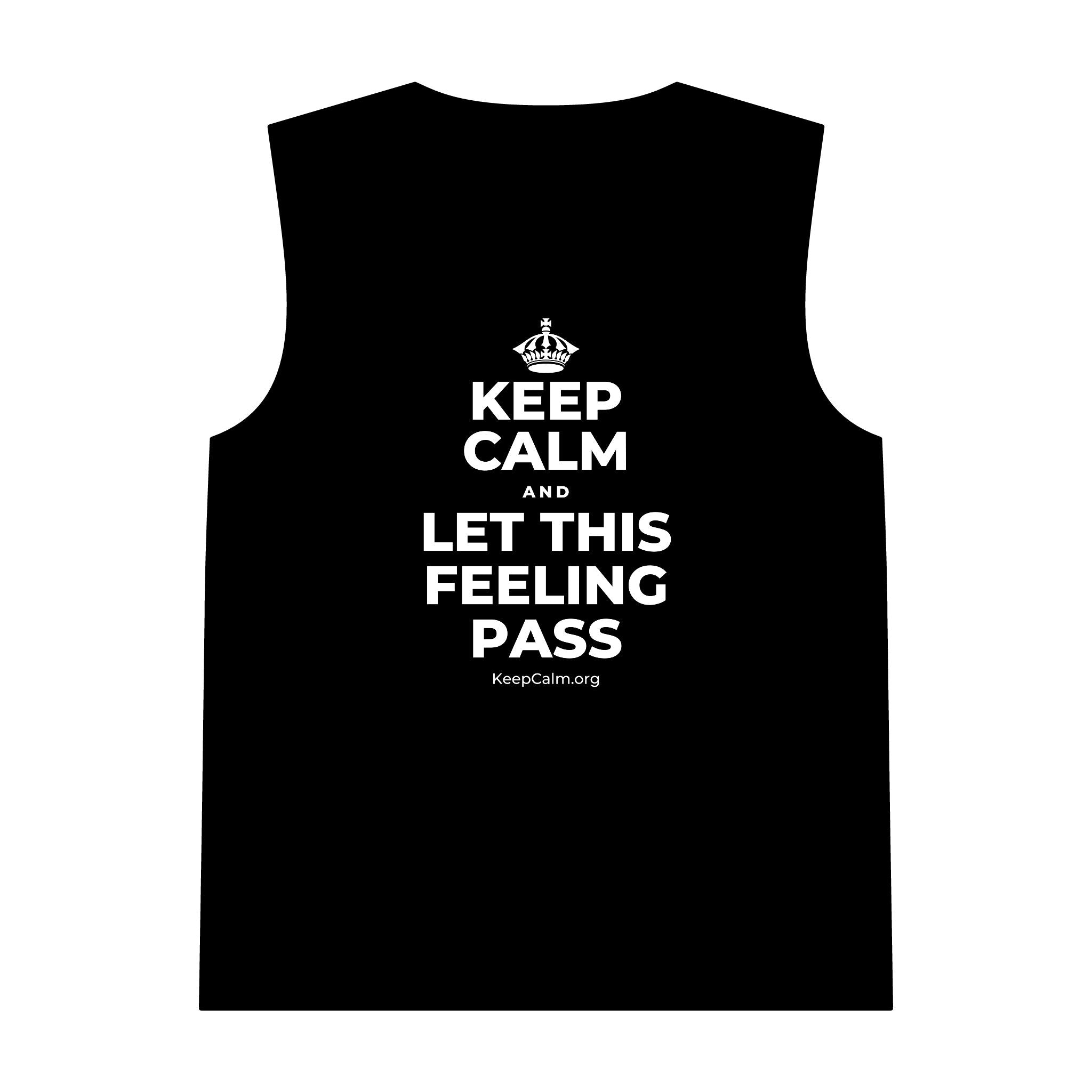 KEEP CALM AND LET THIS FEELING PASS Tank Top