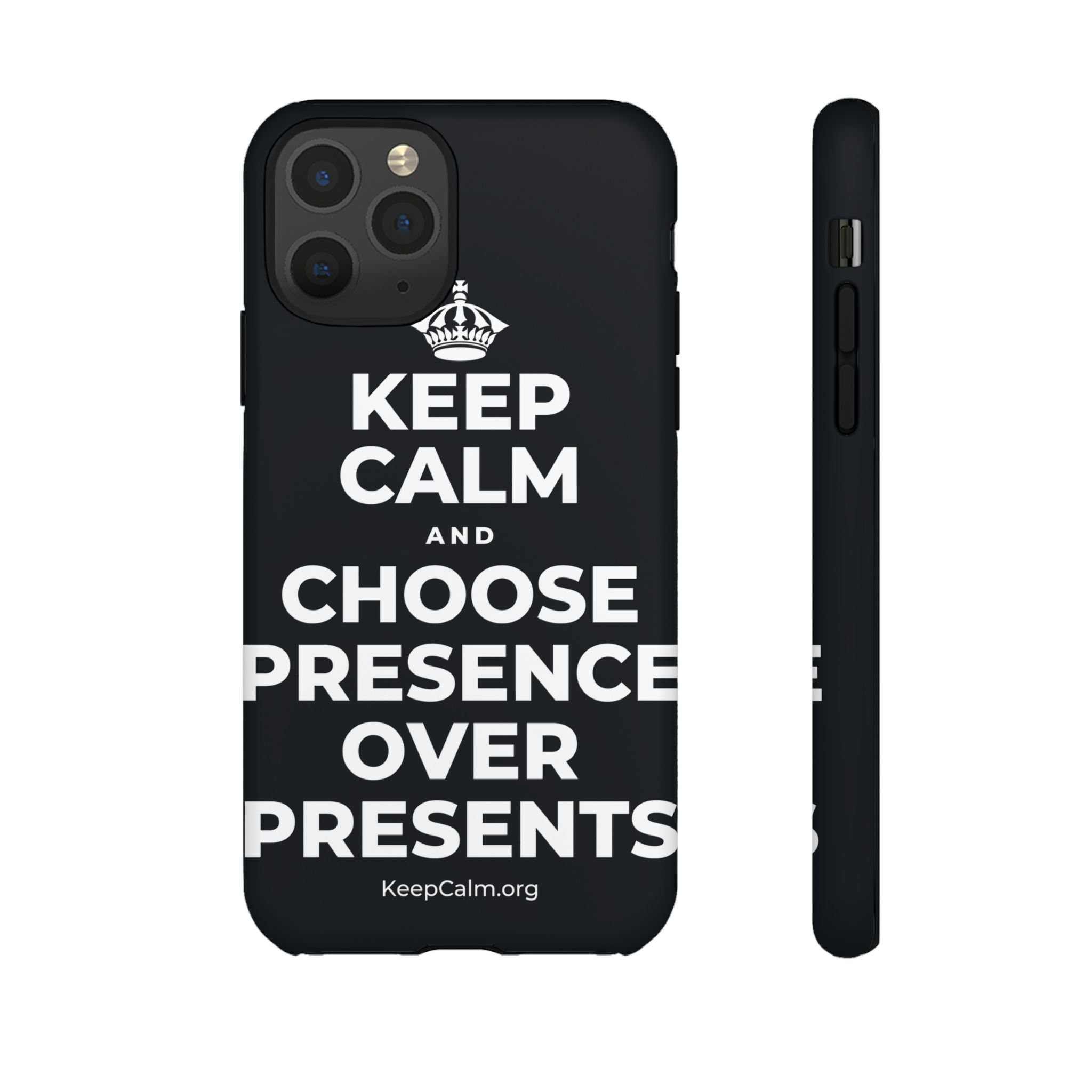 KEEP CALM AND CHOOSE PRESENCE OVER PRESENTS Phone Case (Dark)