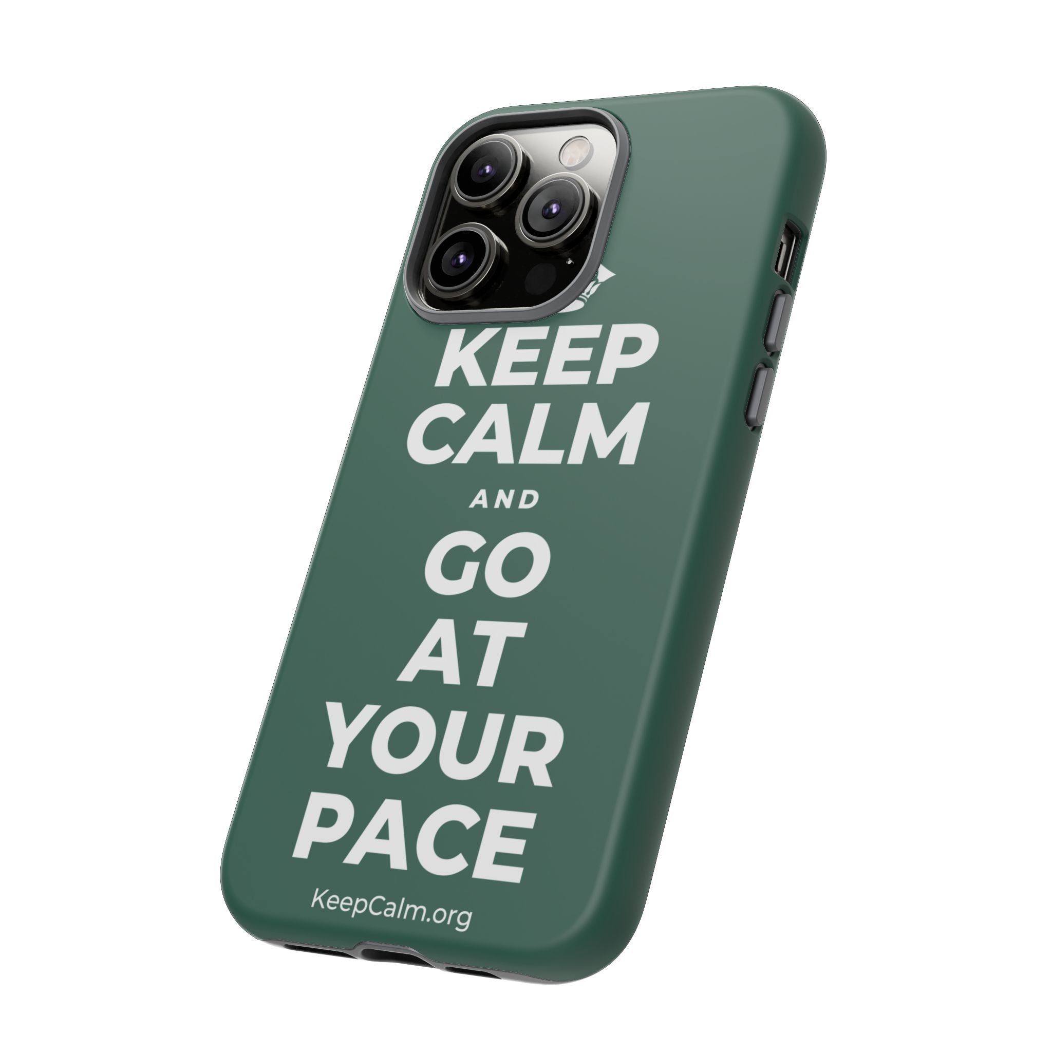 KEEP CALM AND GO AT YOUR PACE Phone Case