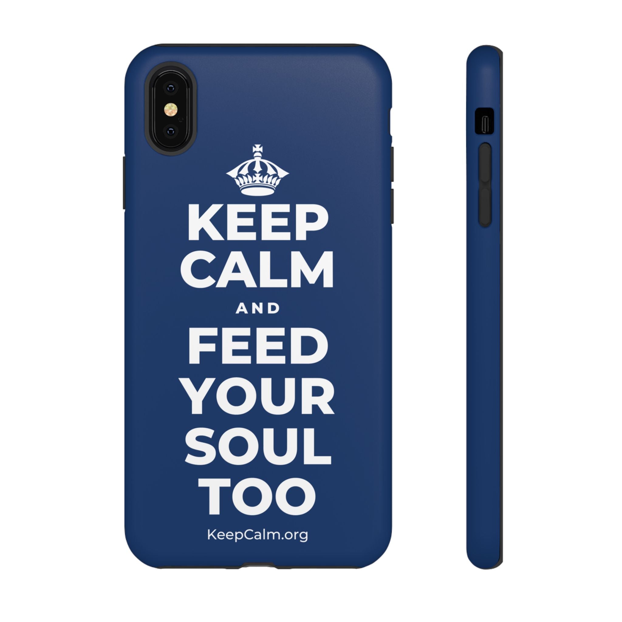 KEEP CALM AND FEED YOUR SOUL TOO Phone Case