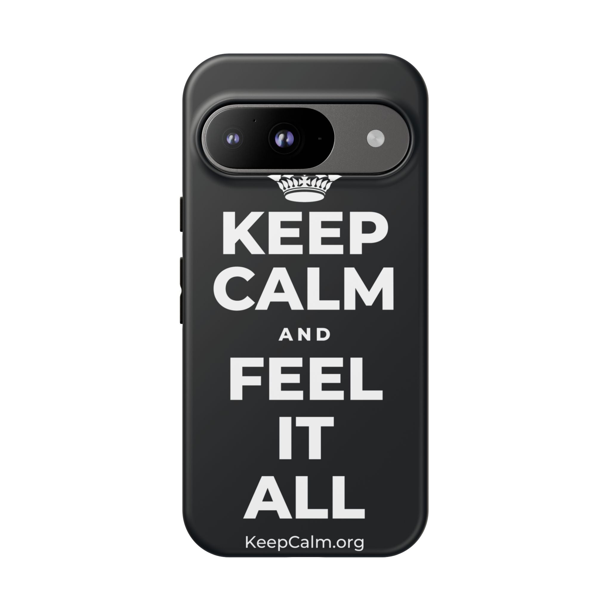 KEEP CALM AND FEEL IT ALL Phone Case (Dark)