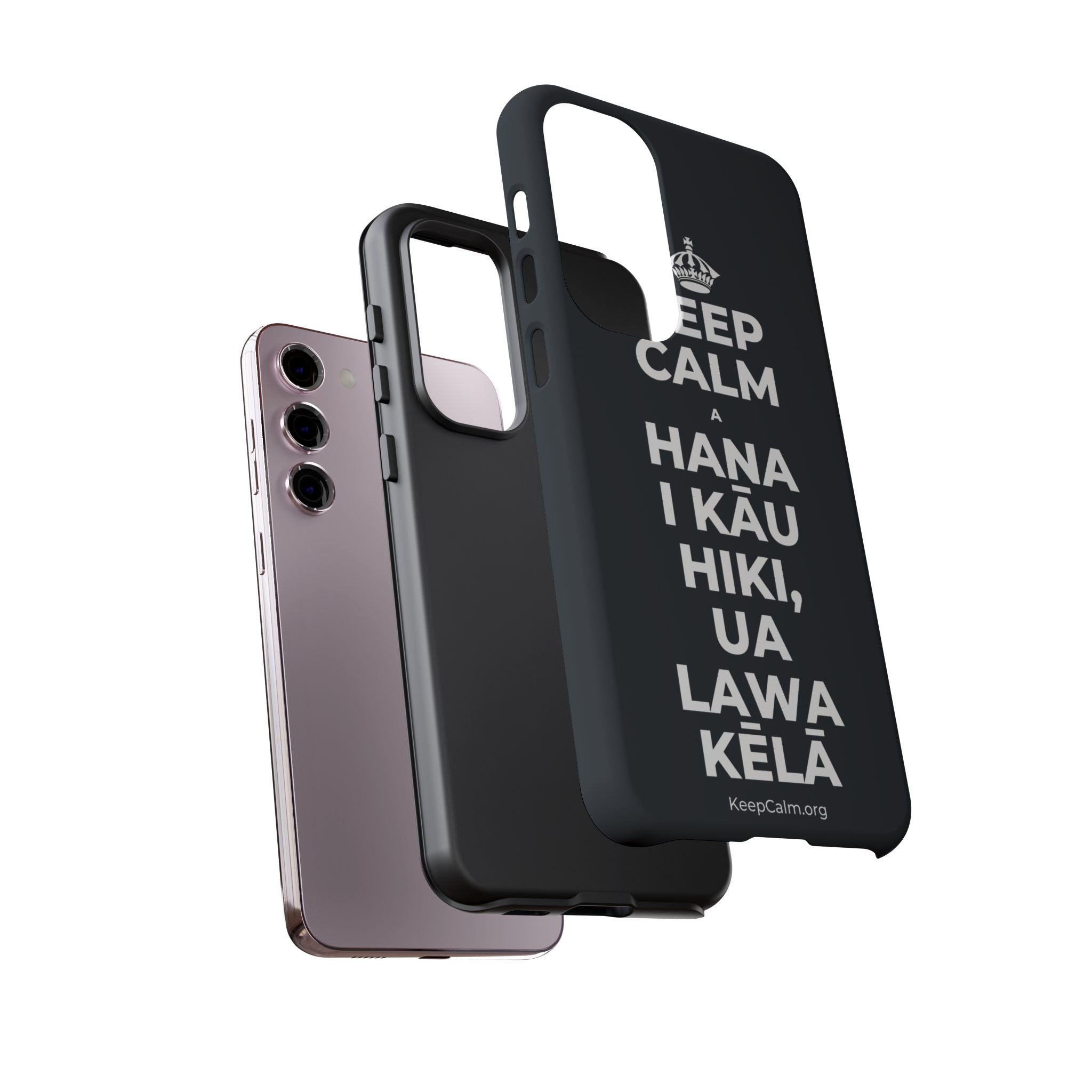 KEEP CALM A HANA I KĀU HIKI, UA LAWA KĒLĀ Phone Case (Dark)