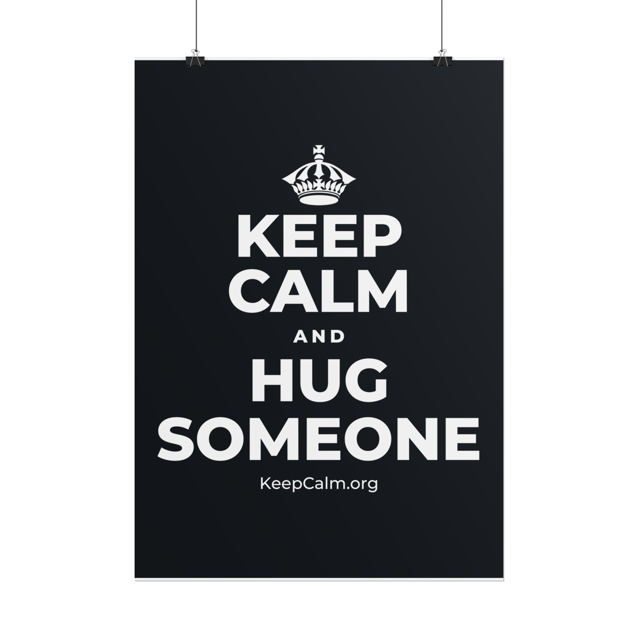 KEEP CALM AND HUG SOMEONE Poster (Dark)
