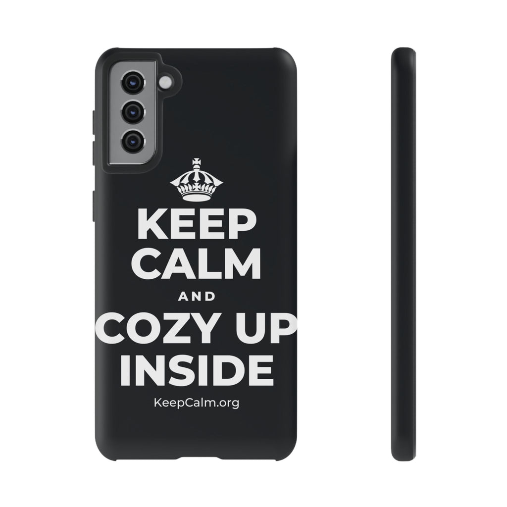 KEEP CALM AND COZY UP INSIDE Phone Case (Dark)