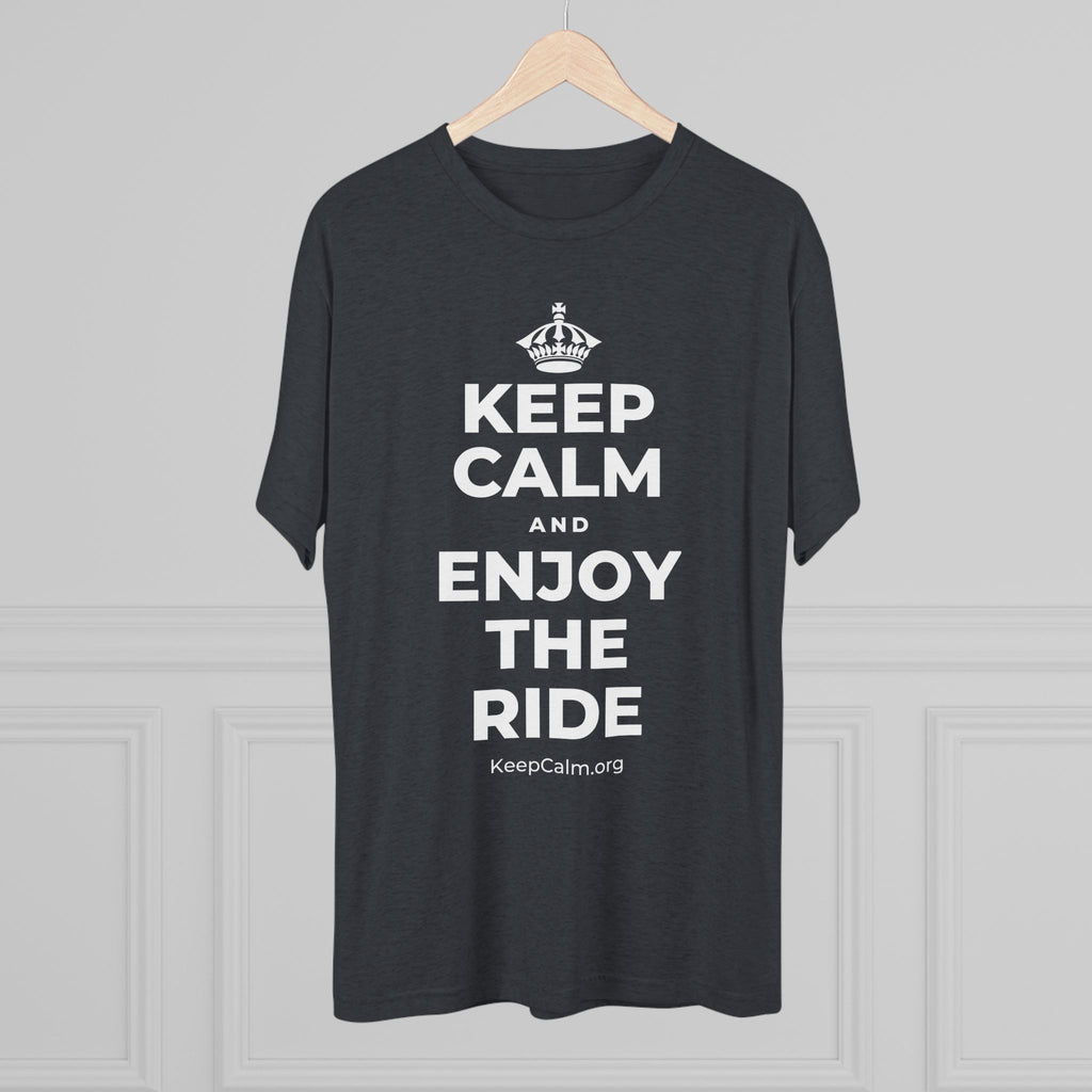 KEEP CALM AND ENJOY THE RIDE Tri-Blend Tee