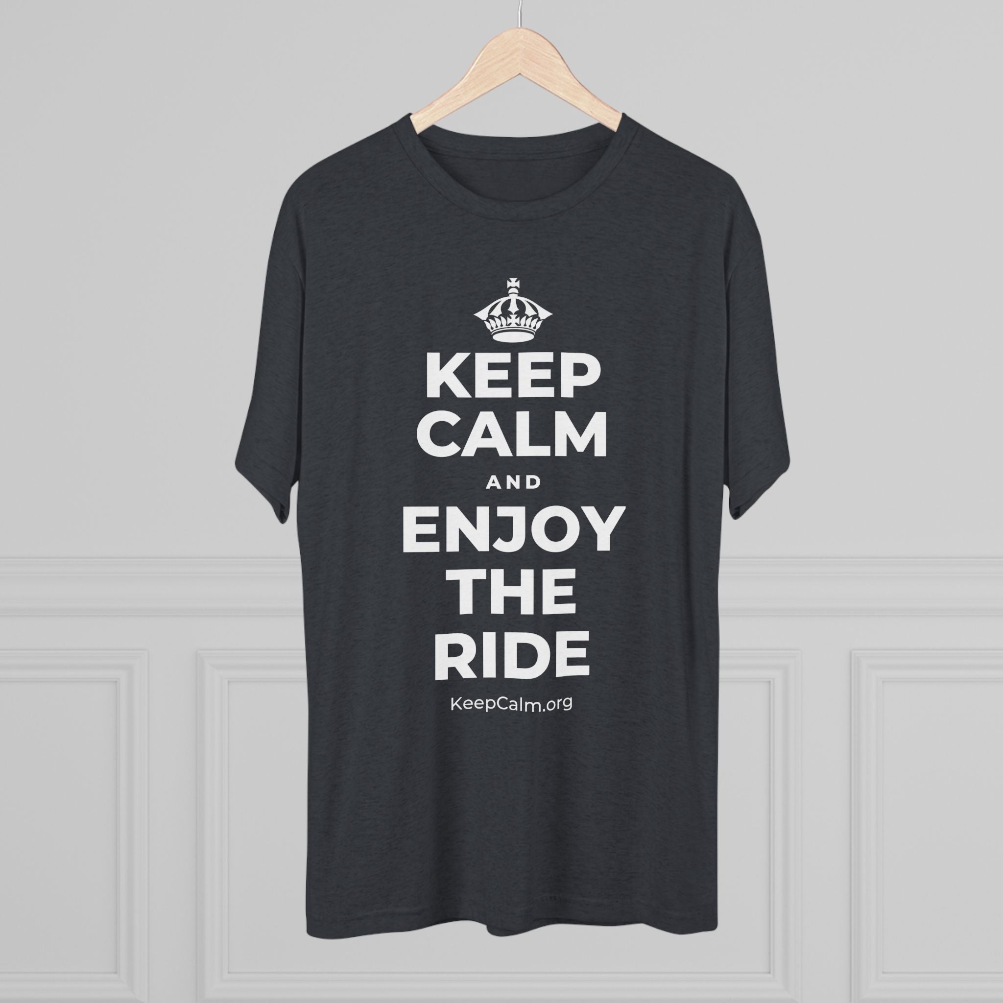 KEEP CALM AND ENJOY THE RIDE Tri-Blend Tee