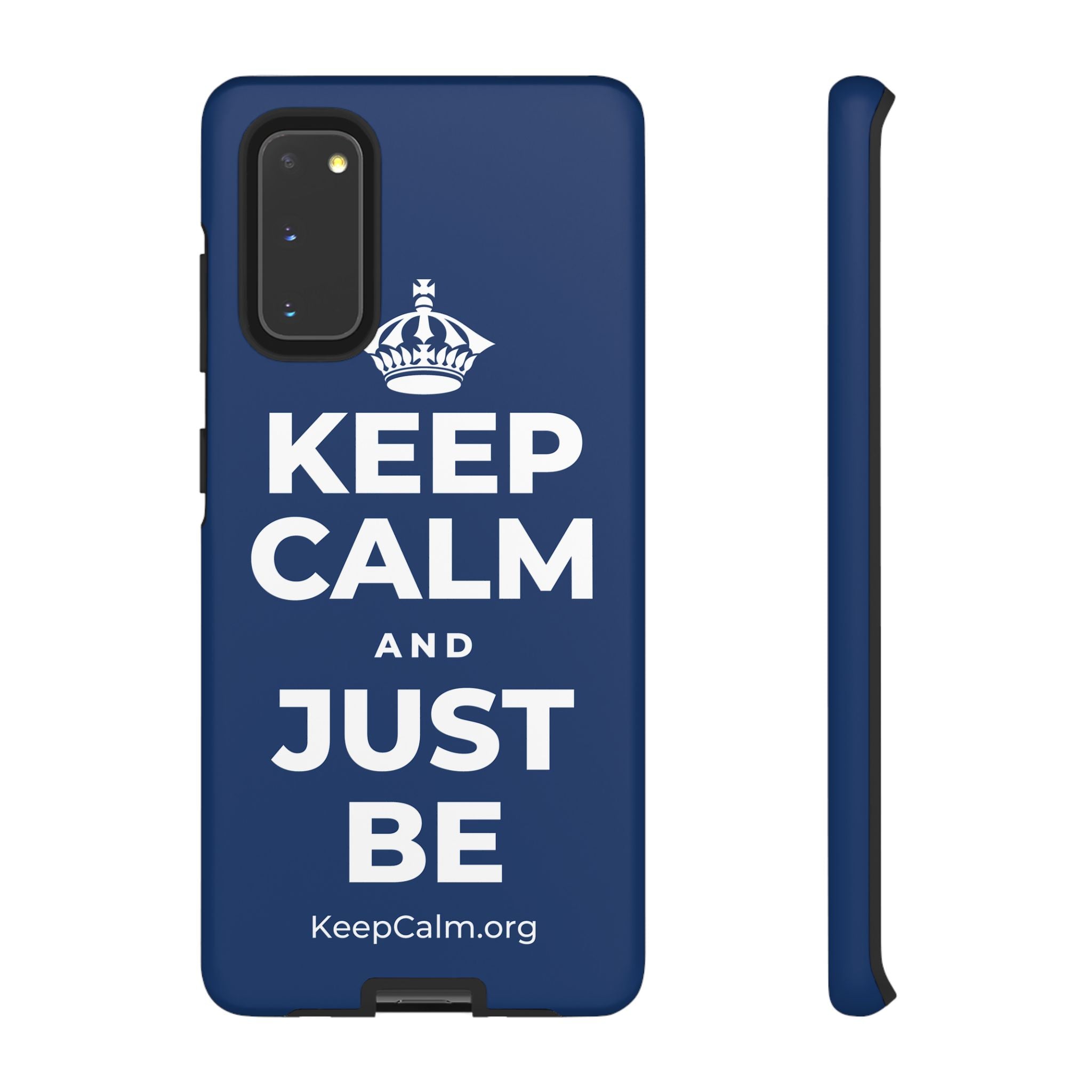 KEEP CALM AND JUST BE Phone Case