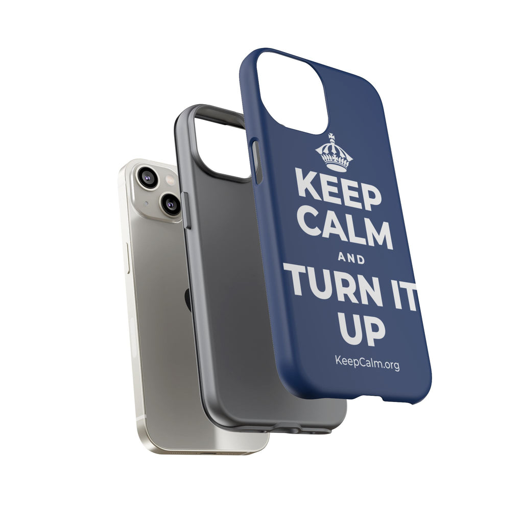KEEP CALM AND TURN IT UP Phone Case