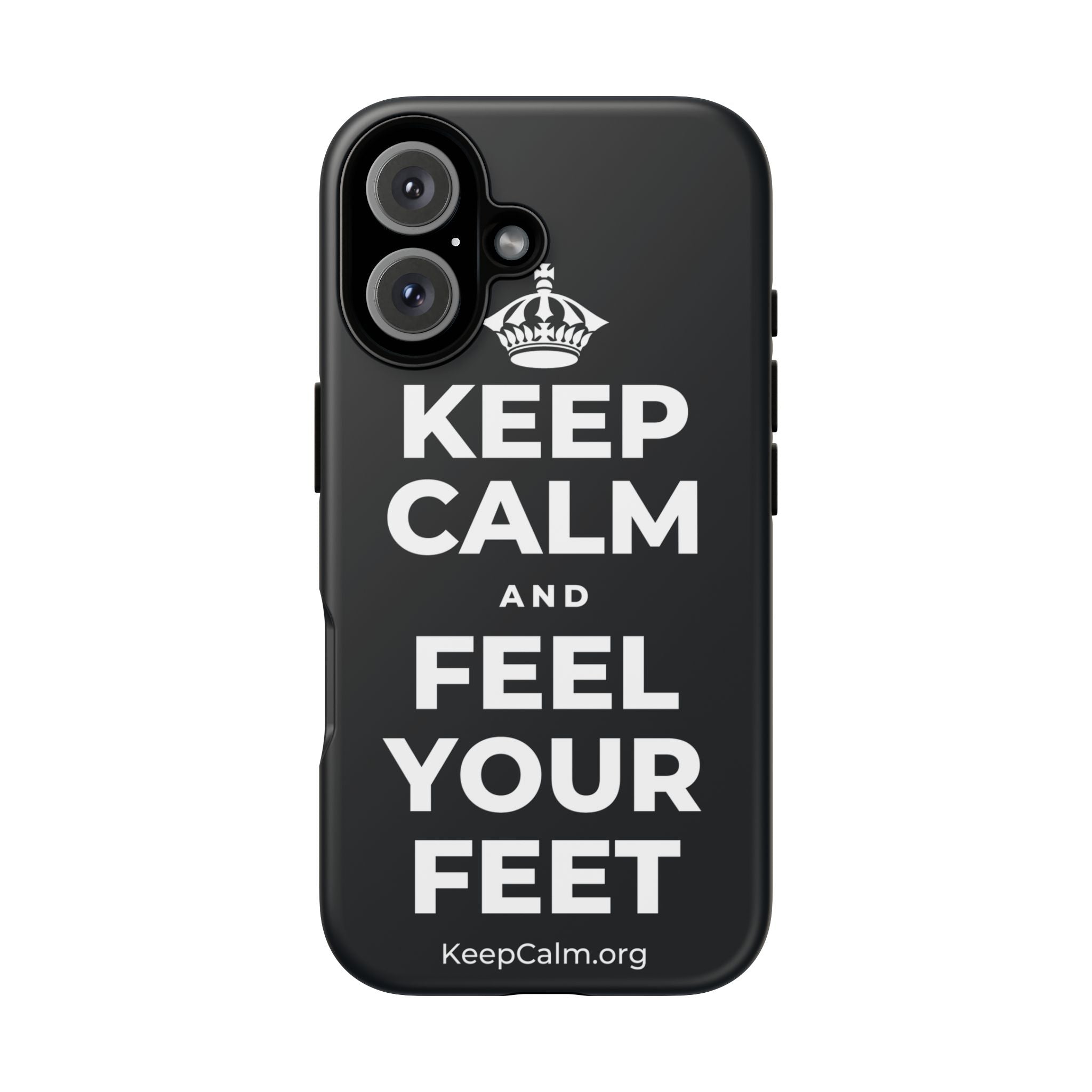 KEEP CALM AND FEEL YOUR FEET Phone Case (Dark)
