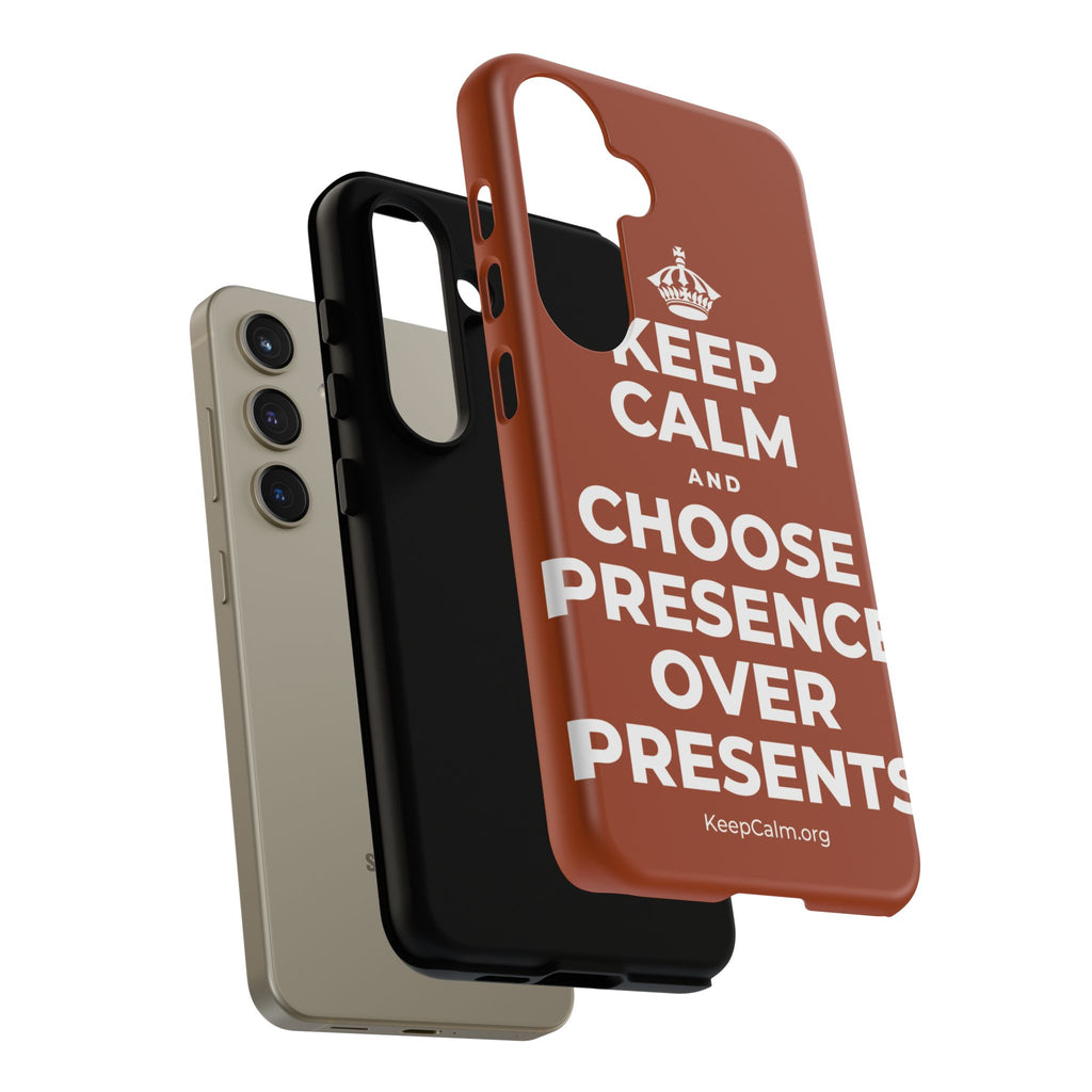KEEP CALM AND CHOOSE PRESENCE OVER PRESENTS Phone Case