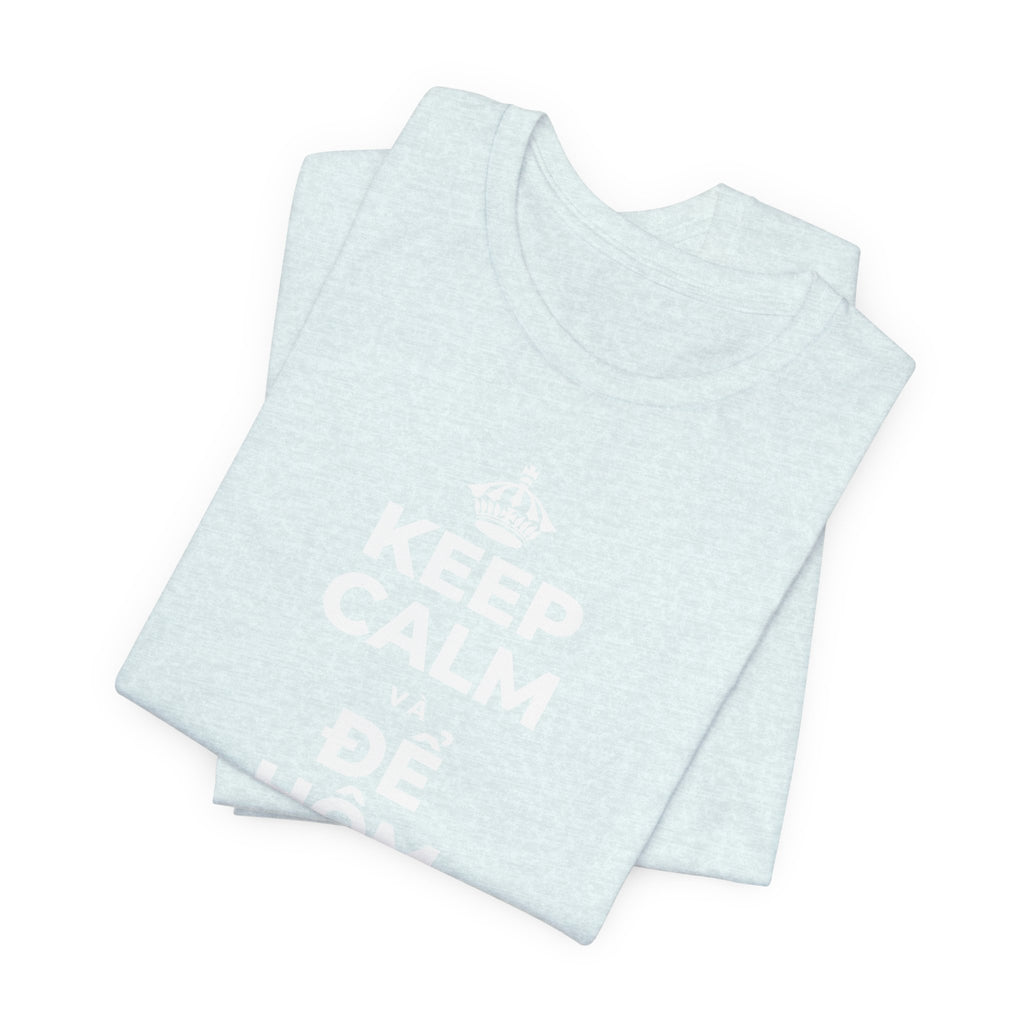 KEEP CALM VÀ ĐỂ HÔM NAY ĐƯỢC KHÓ T-Shirt (Soft Cream–Heather Mauve)