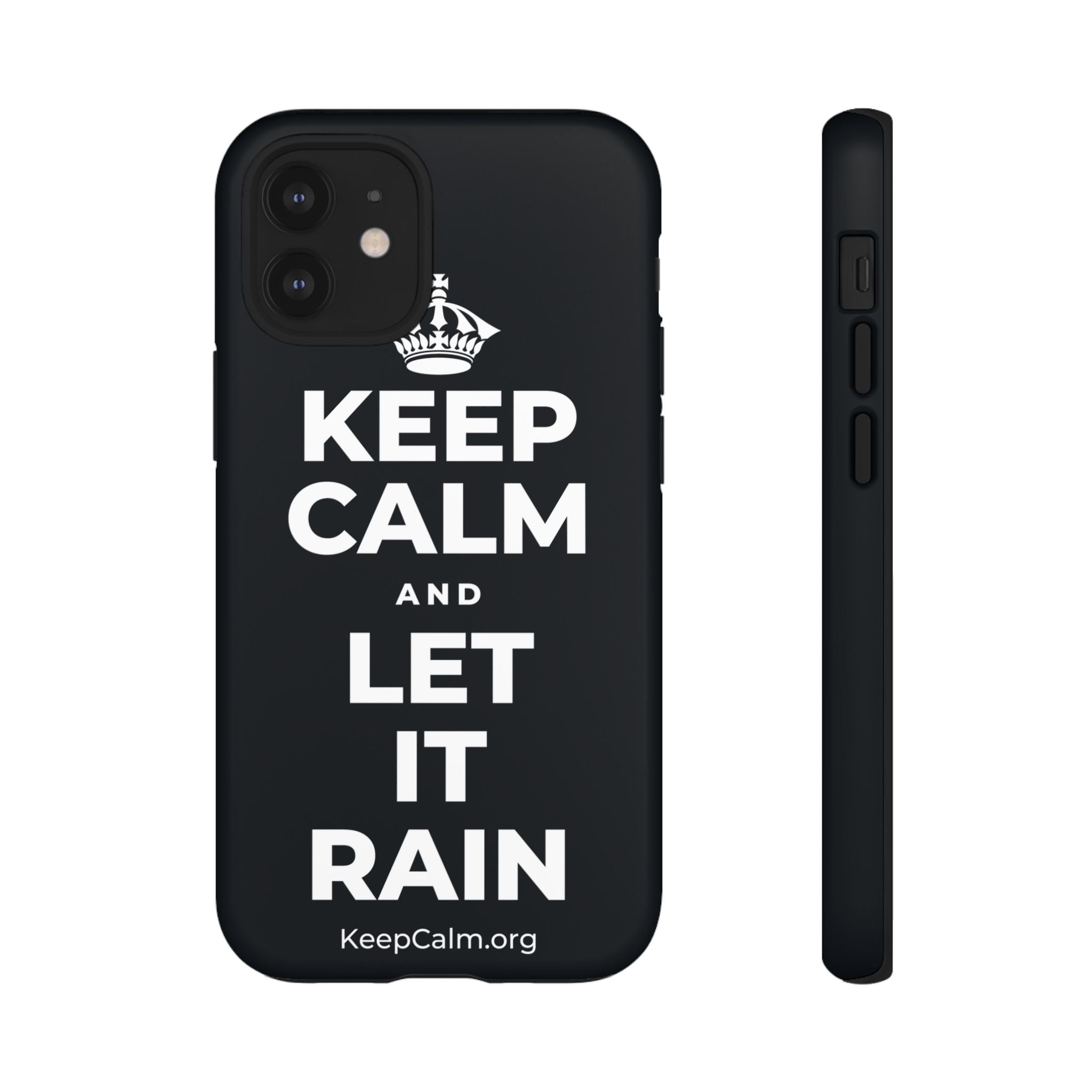 KEEP CALM AND LET IT RAIN Phone Case (Dark)