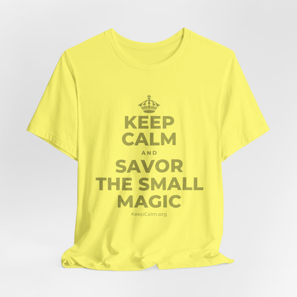KEEP CALM AND SAVOR THE SMALL MAGIC T-Shirt (Soft Cream–Heather Mauve)