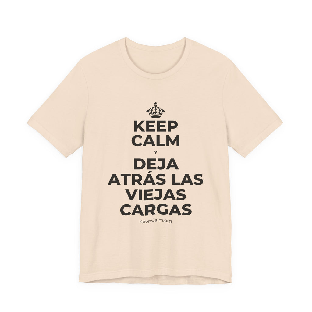 KEEP CALM Y DEJA ATRÁS LAS VIEJAS CARGAS T-Shirt (Soft Cream–Heather Mauve)
