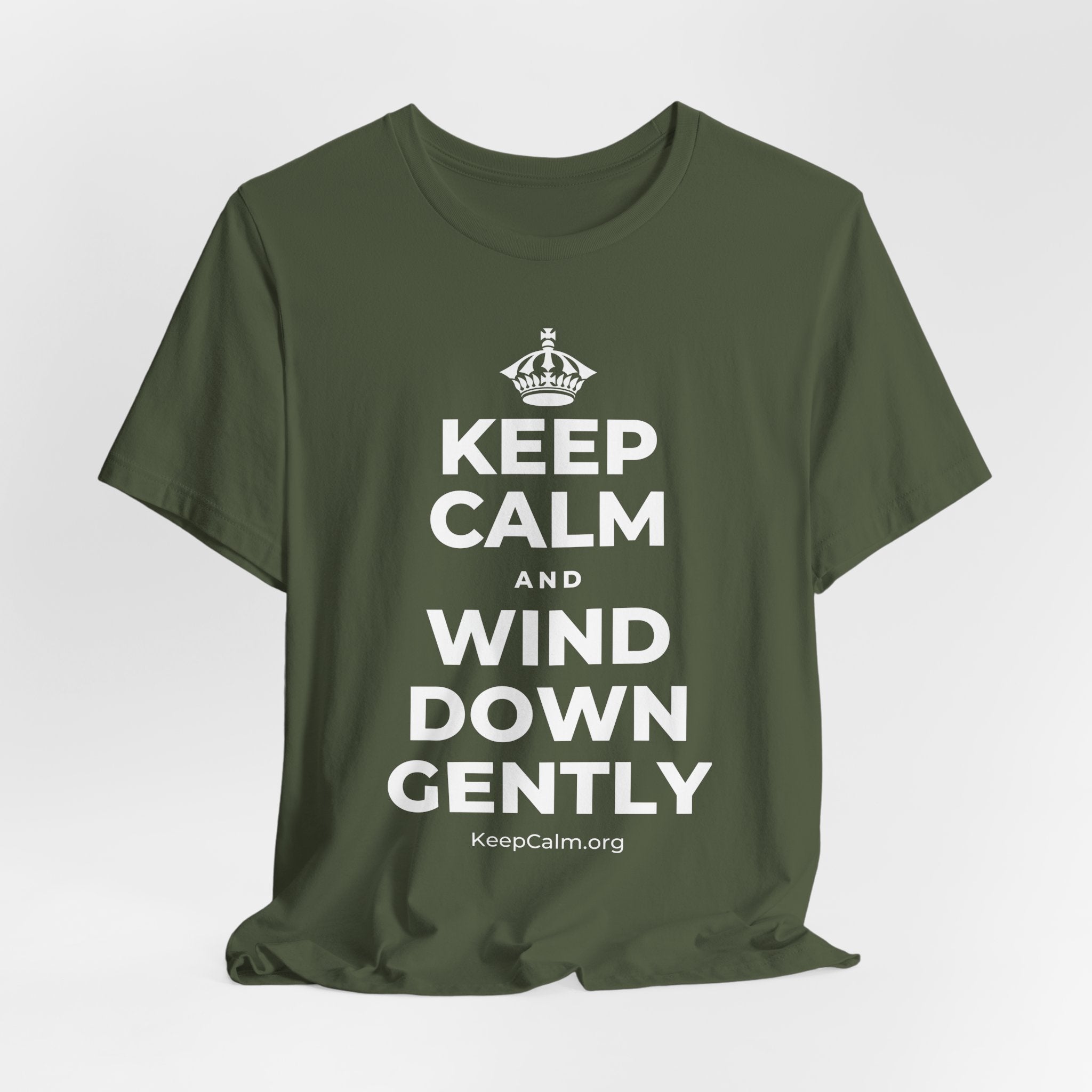 KEEP CALM AND WIND DOWN GENTLY T-Shirt (Military Green–Autumn)