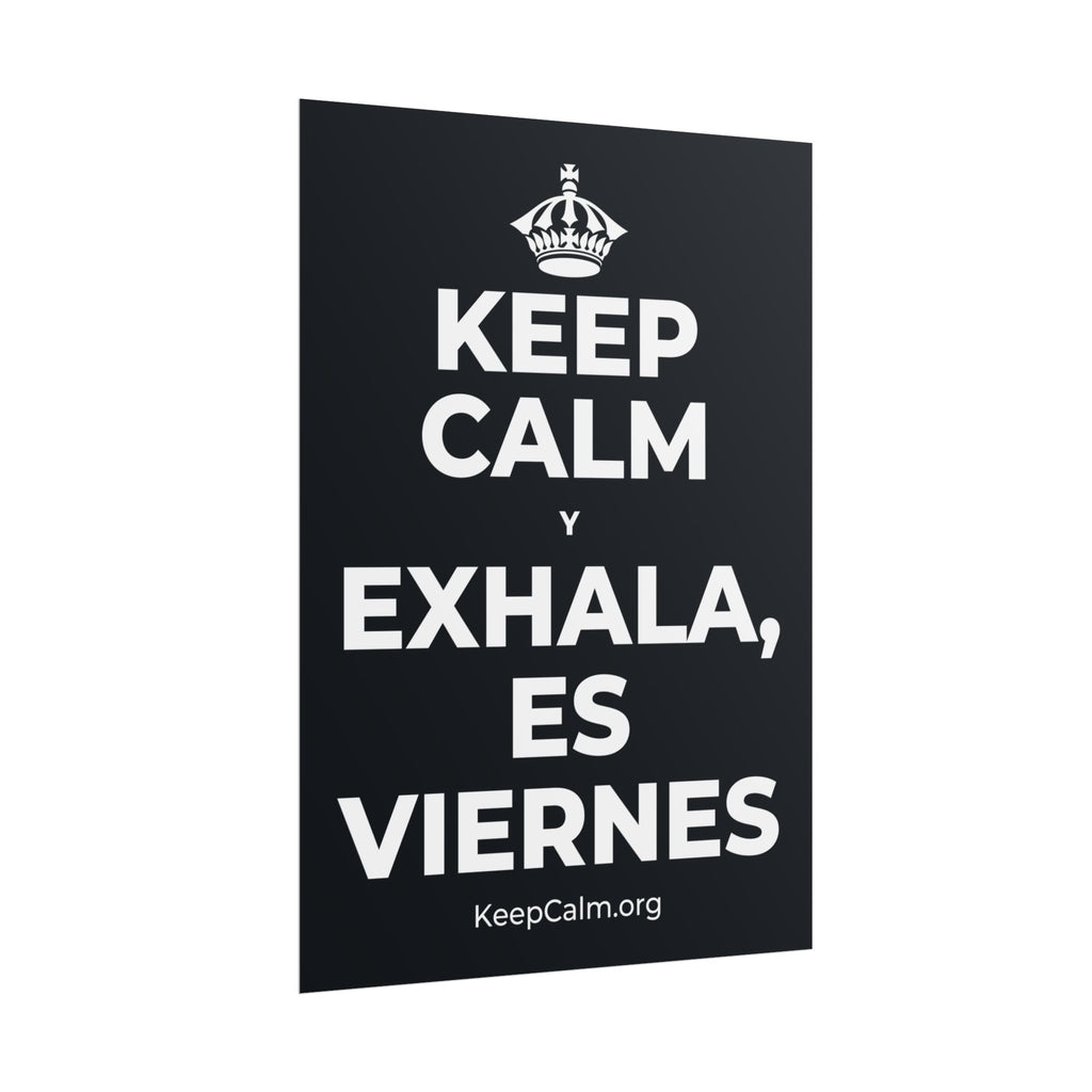 KEEP CALM Y EXHALA, ES VIERNES Poster (Dark)