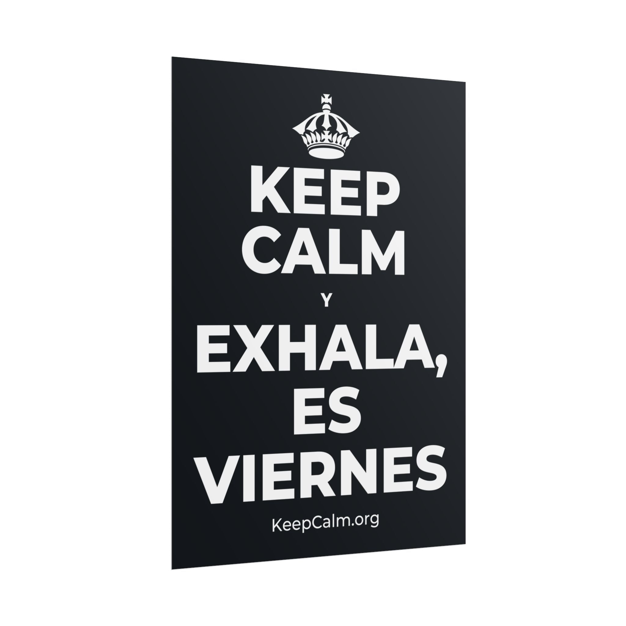 KEEP CALM Y EXHALA, ES VIERNES Poster (Dark)