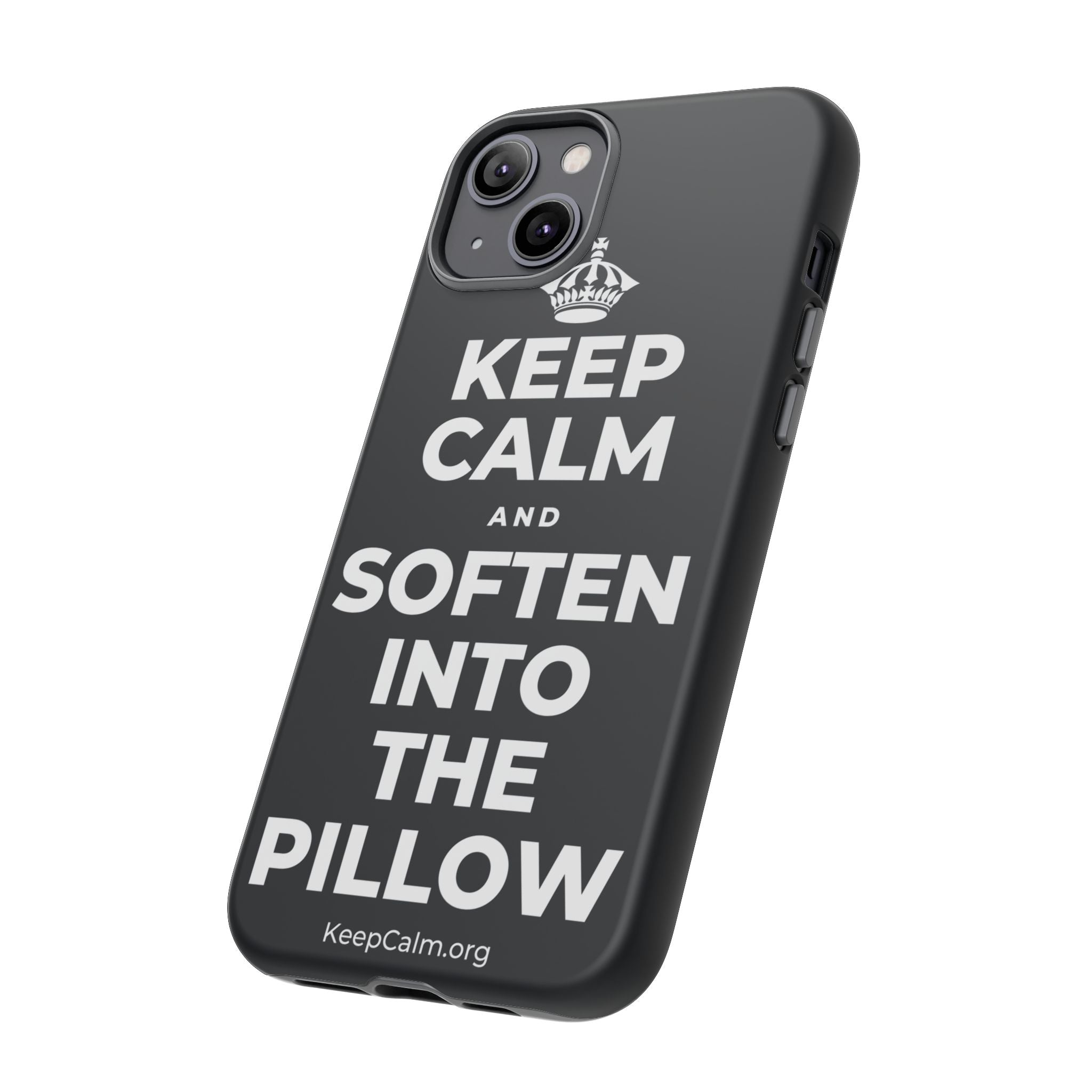 KEEP CALM AND SOFTEN INTO THE PILLOW Phone Case (Dark)