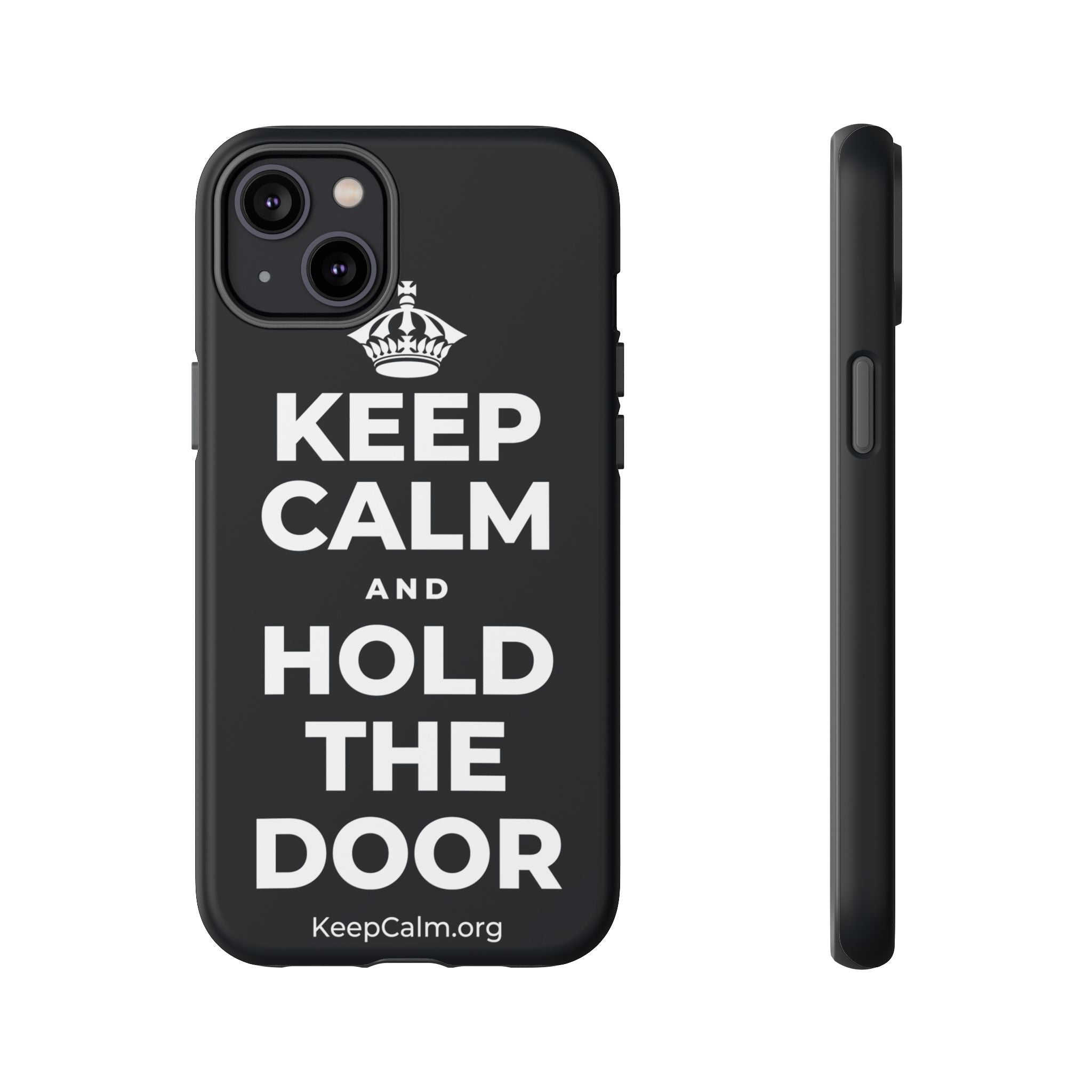 KEEP CALM AND HOLD THE DOOR Phone Case (Dark)