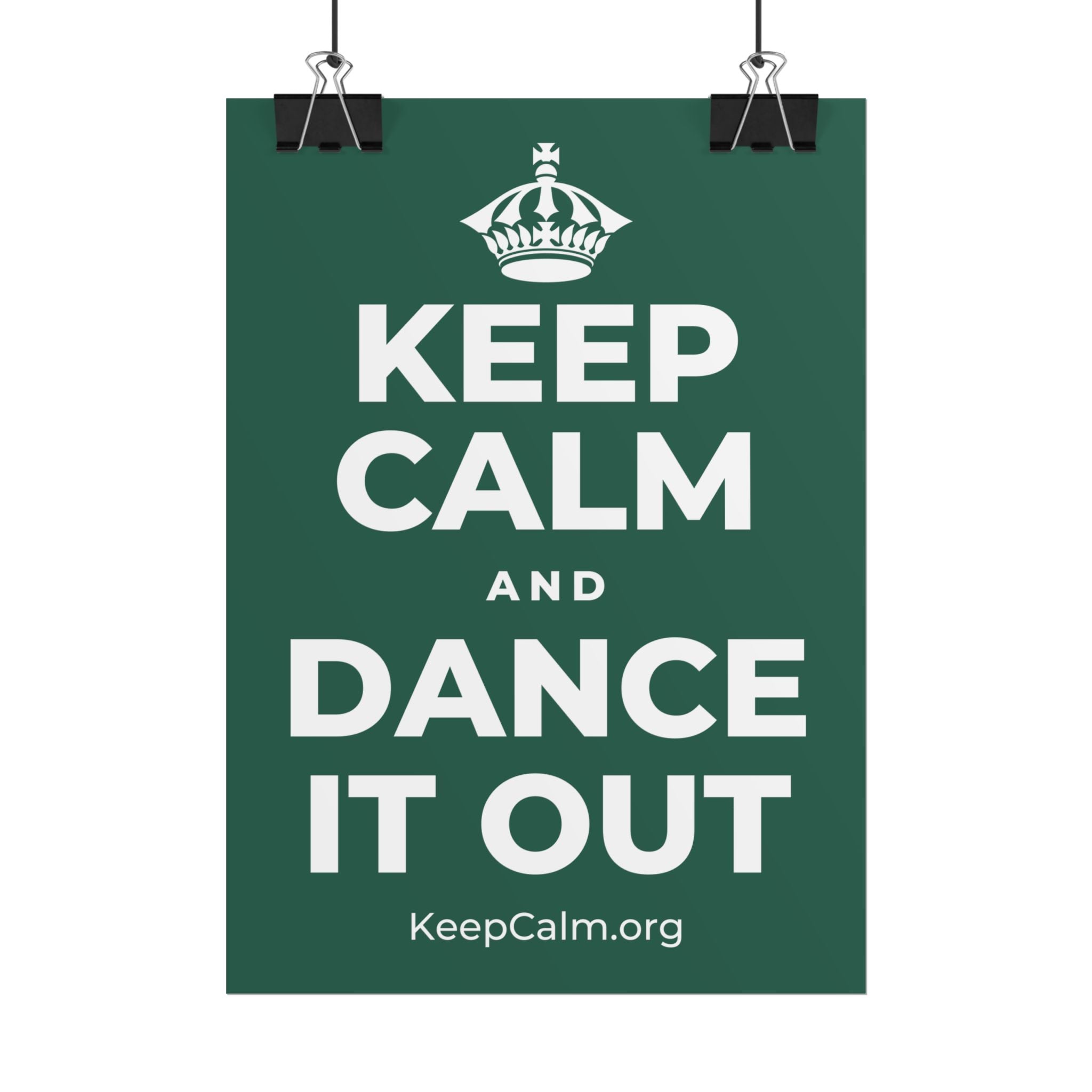 KEEP CALM AND DANCE IT OUT Poster