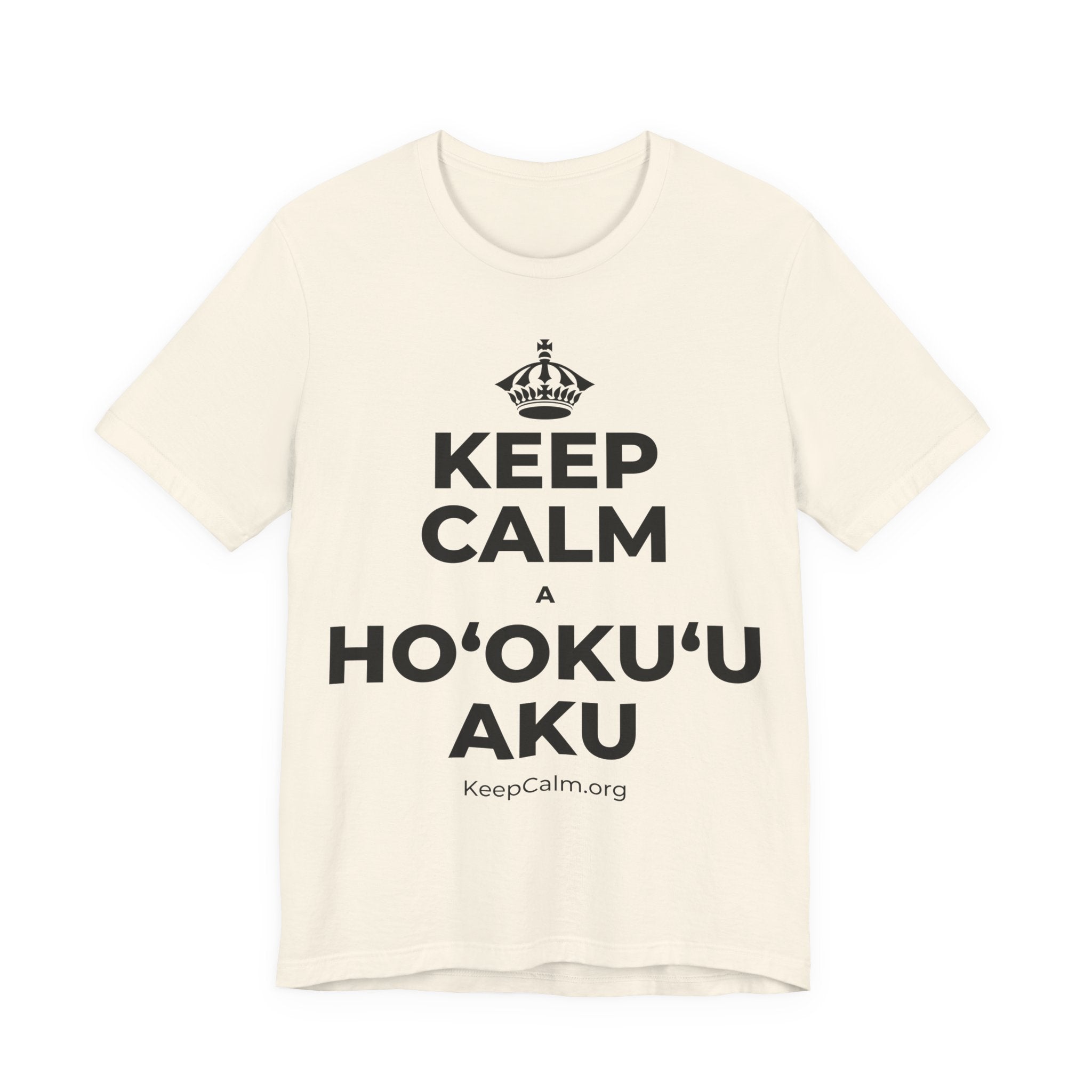 KEEP CALM A HOʻOKUʻU AKU T-Shirt (White–Asphalt)