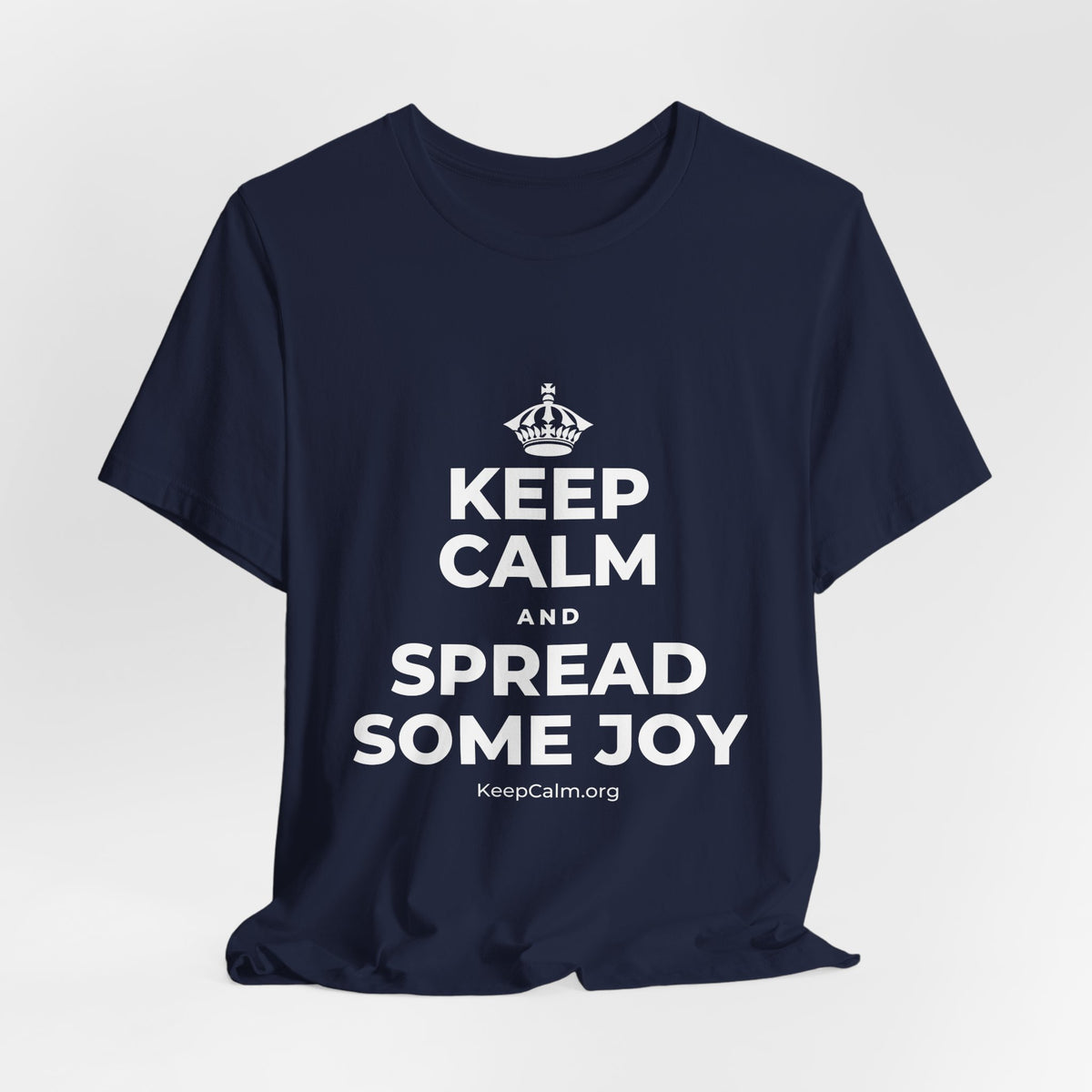 KEEP CALM AND SPREAD SOME JOY T-Shirt (White–Asphalt)