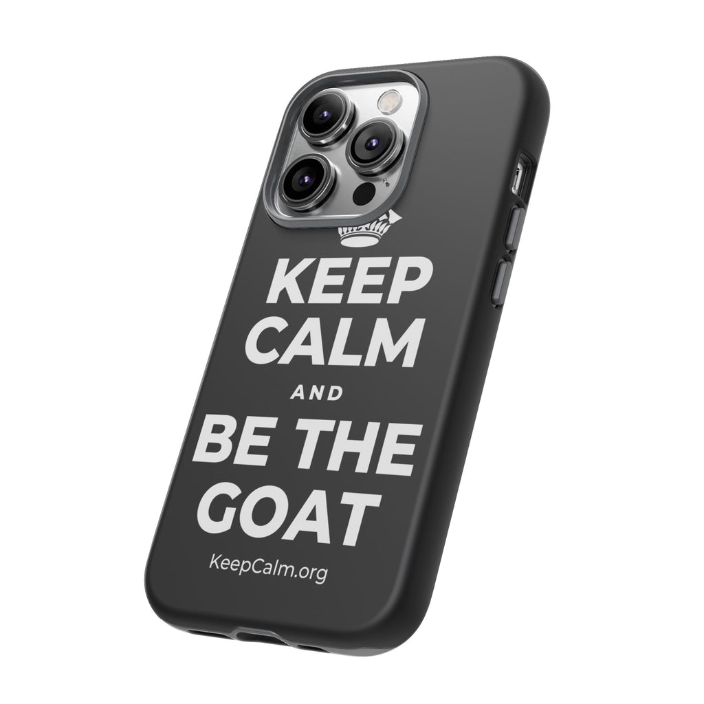 KEEP CALM AND BE THE GOAT Phone Case