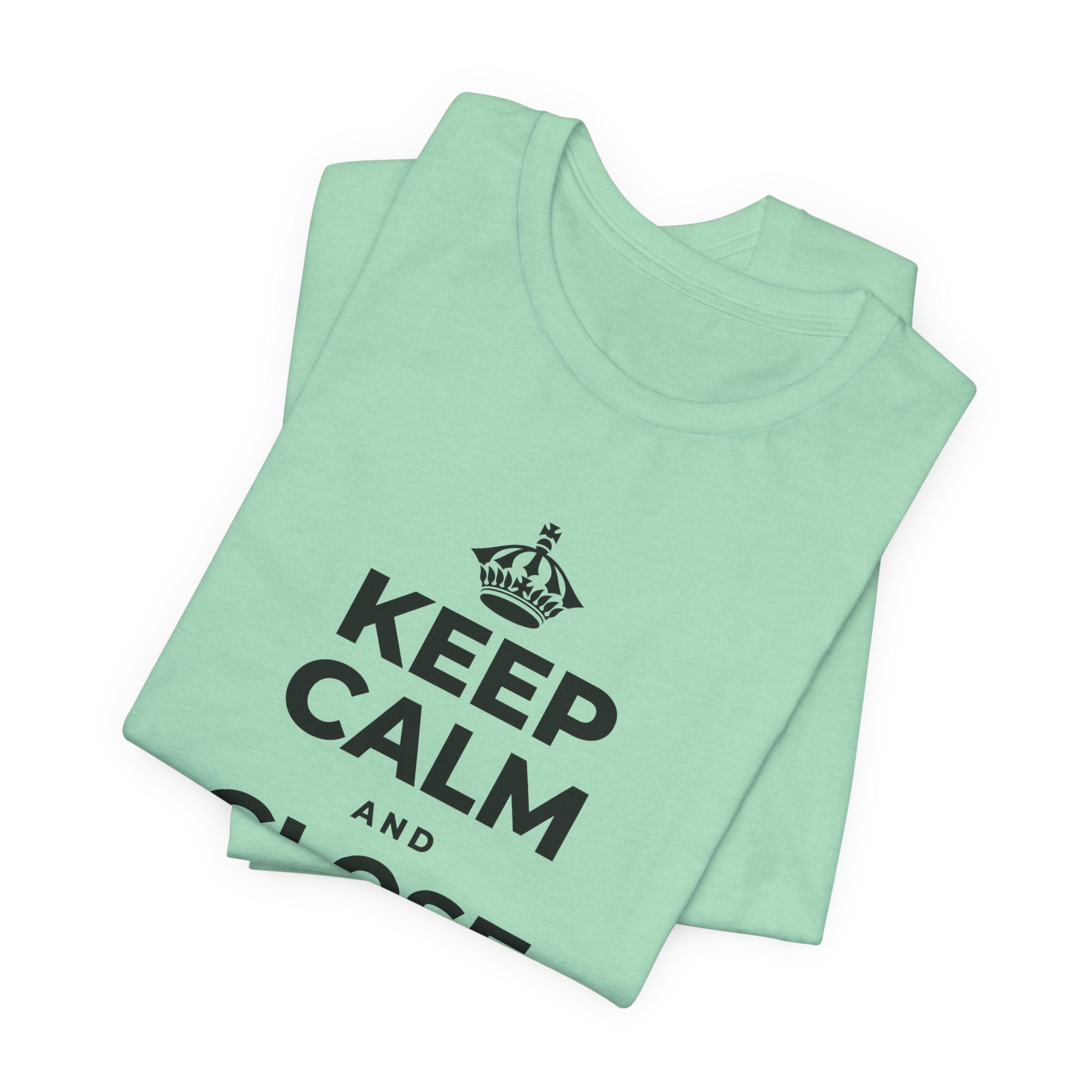 KEEP CALM AND CLOSE THE DOOR T-Shirt (Baby Blue–Silver)