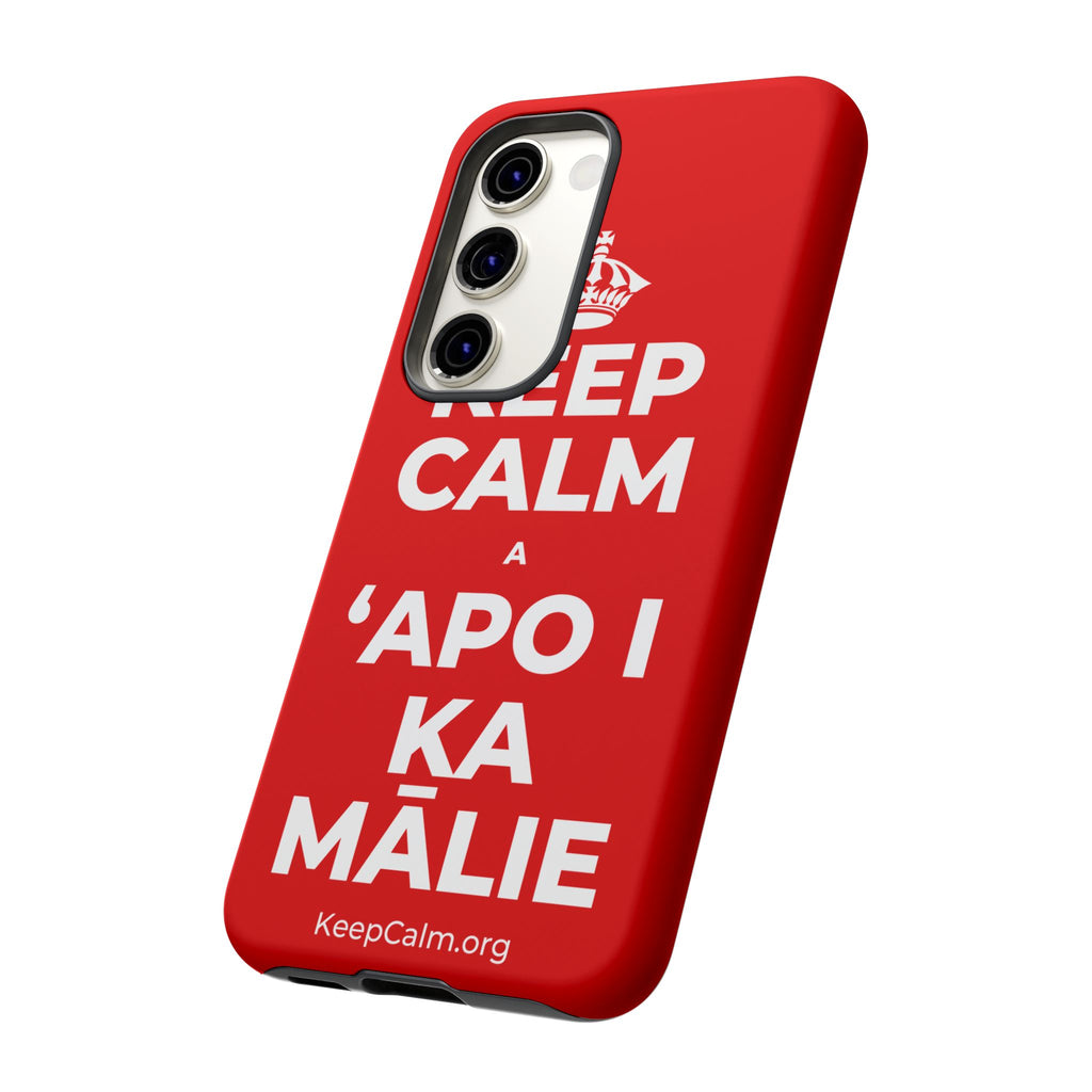 KEEP CALM A ʻAPO I KA MĀLIE Phone Case