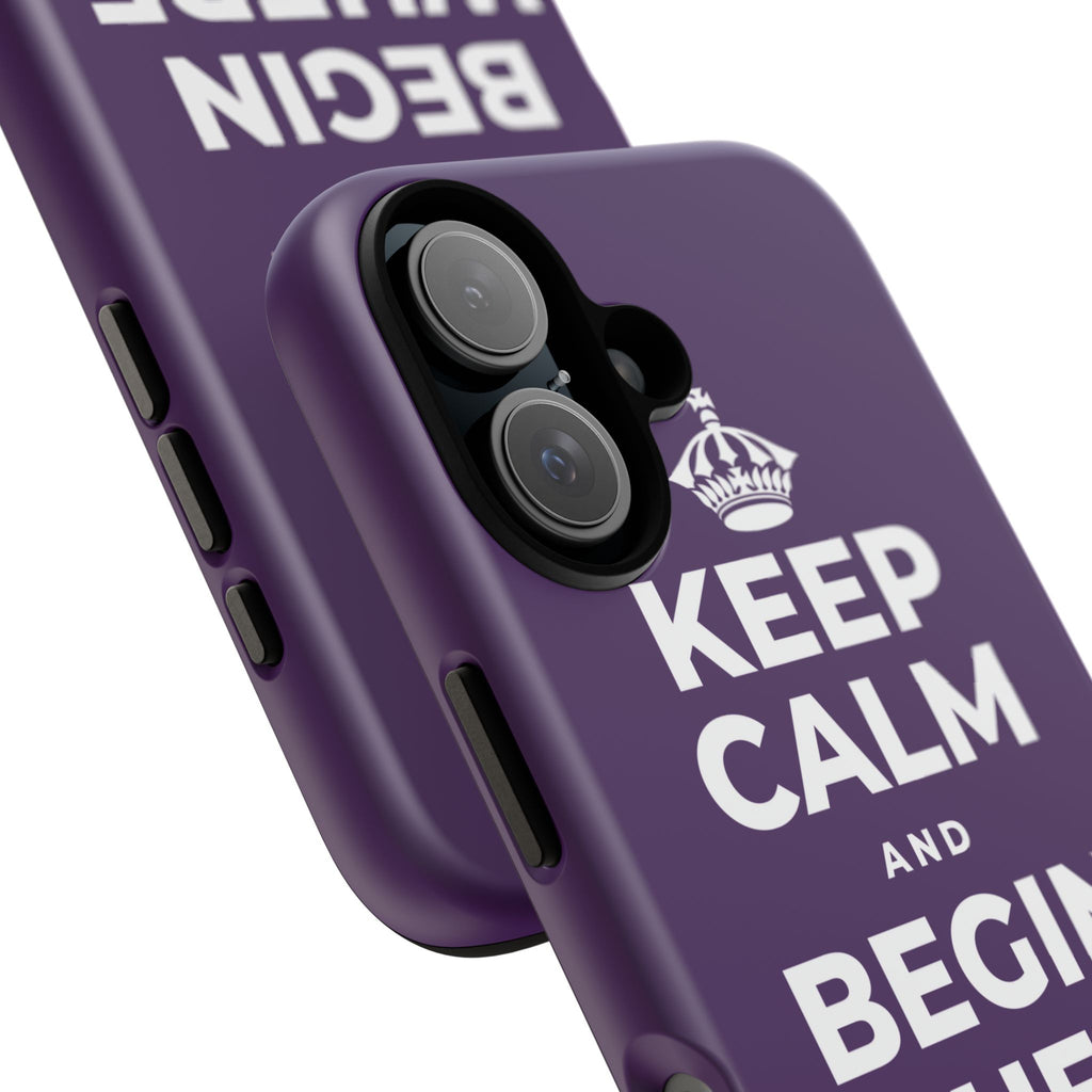 KEEP CALM AND BEGIN WHERE YOU ARE Phone Case