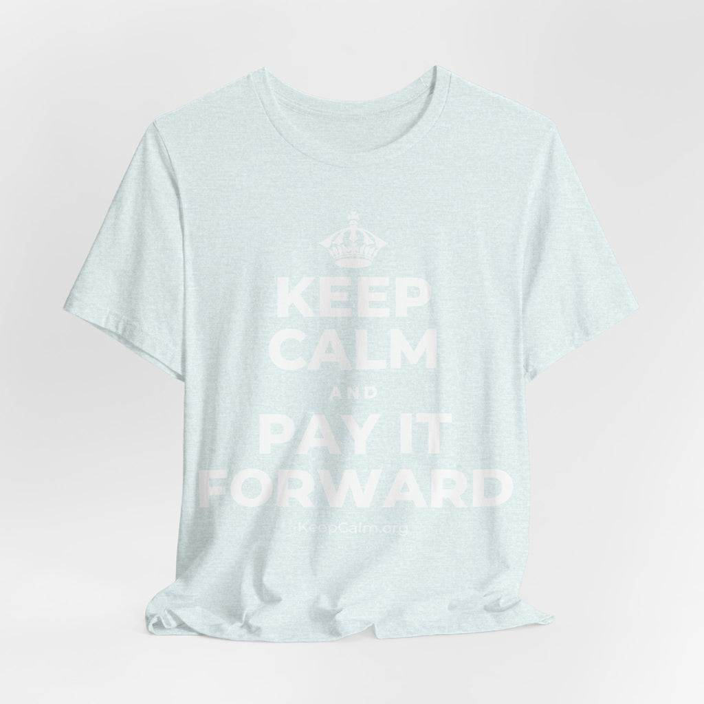 KEEP CALM AND PAY IT FORWARD T-Shirt (Soft Cream–Heather Mauve)