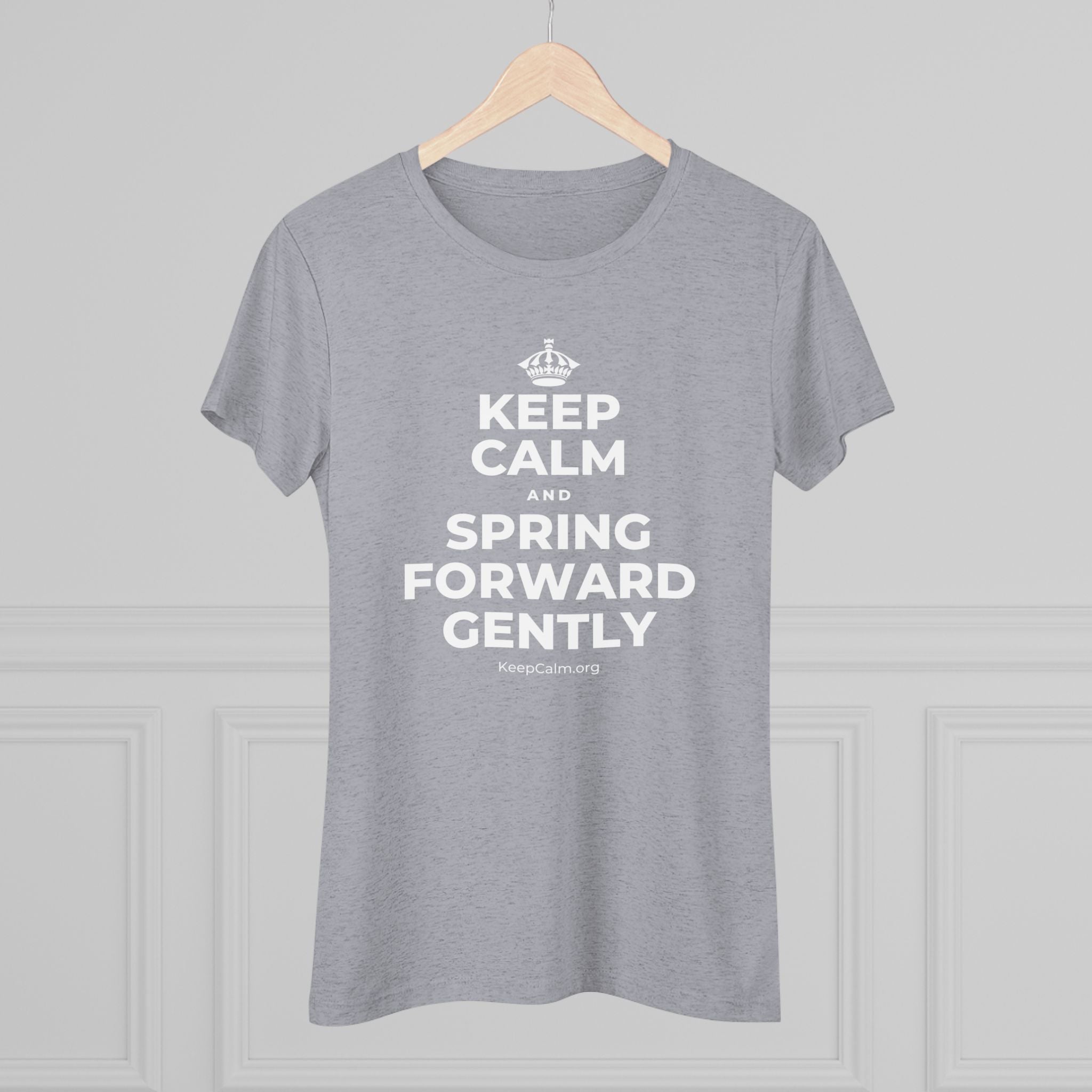 KEEP CALM AND SPRING FORWARD GENTLY Women's Tri-Blend Tee