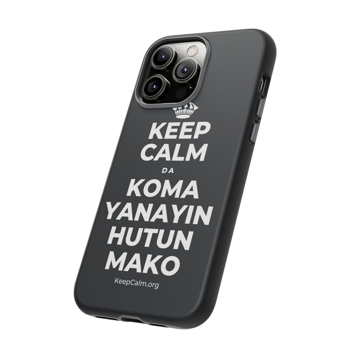 KEEP CALM DA KOMA YANAYIN HUTUN MAKO Phone Case (Dark)