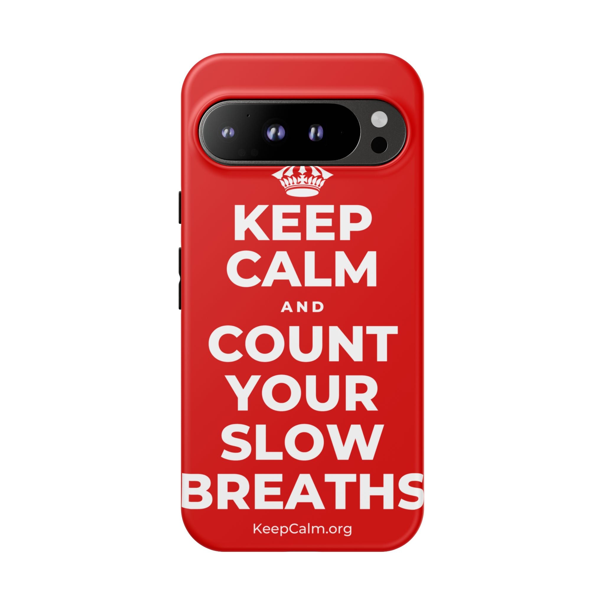 KEEP CALM AND COUNT YOUR SLOW BREATHS Phone Case