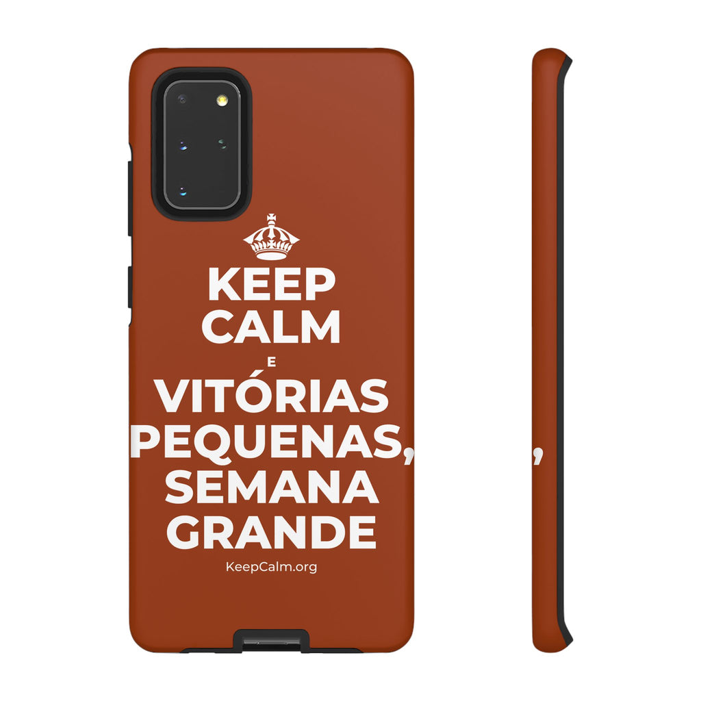 KEEP CALM E VITÓRIAS PEQUENAS, SEMANA GRANDE Phone Case