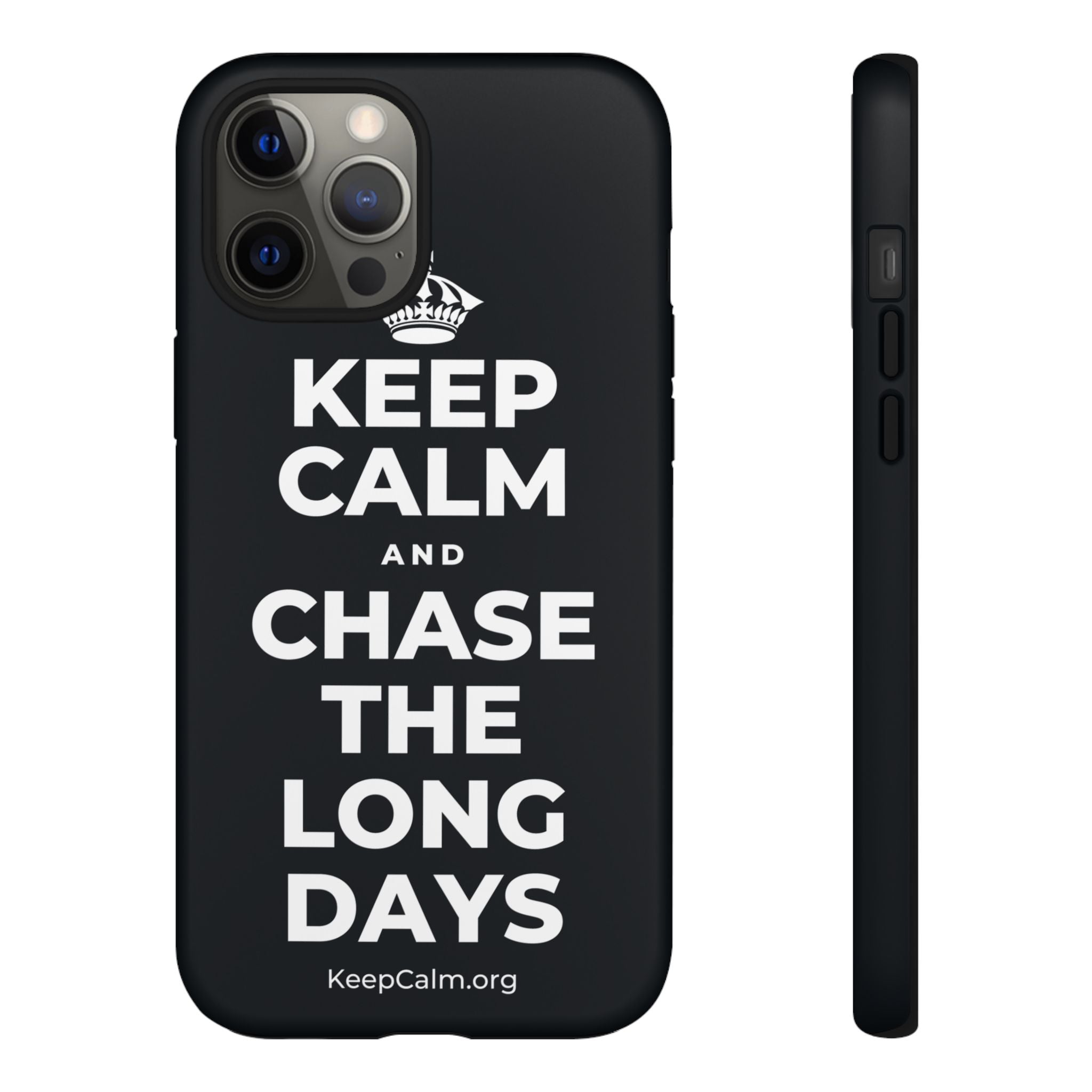 KEEP CALM AND CHASE THE LONG DAYS Phone Case (Dark)