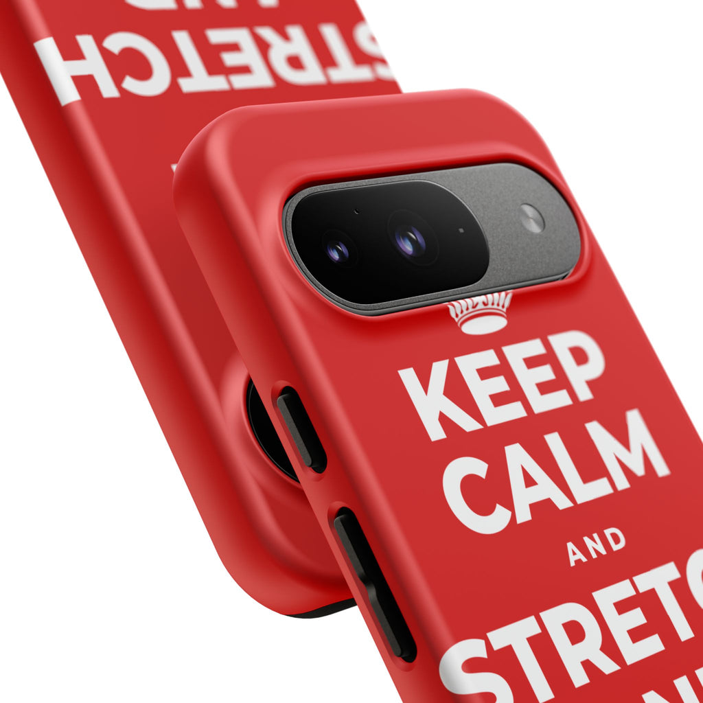 KEEP CALM AND STRETCH AND YAWN IT OUT Phone Case