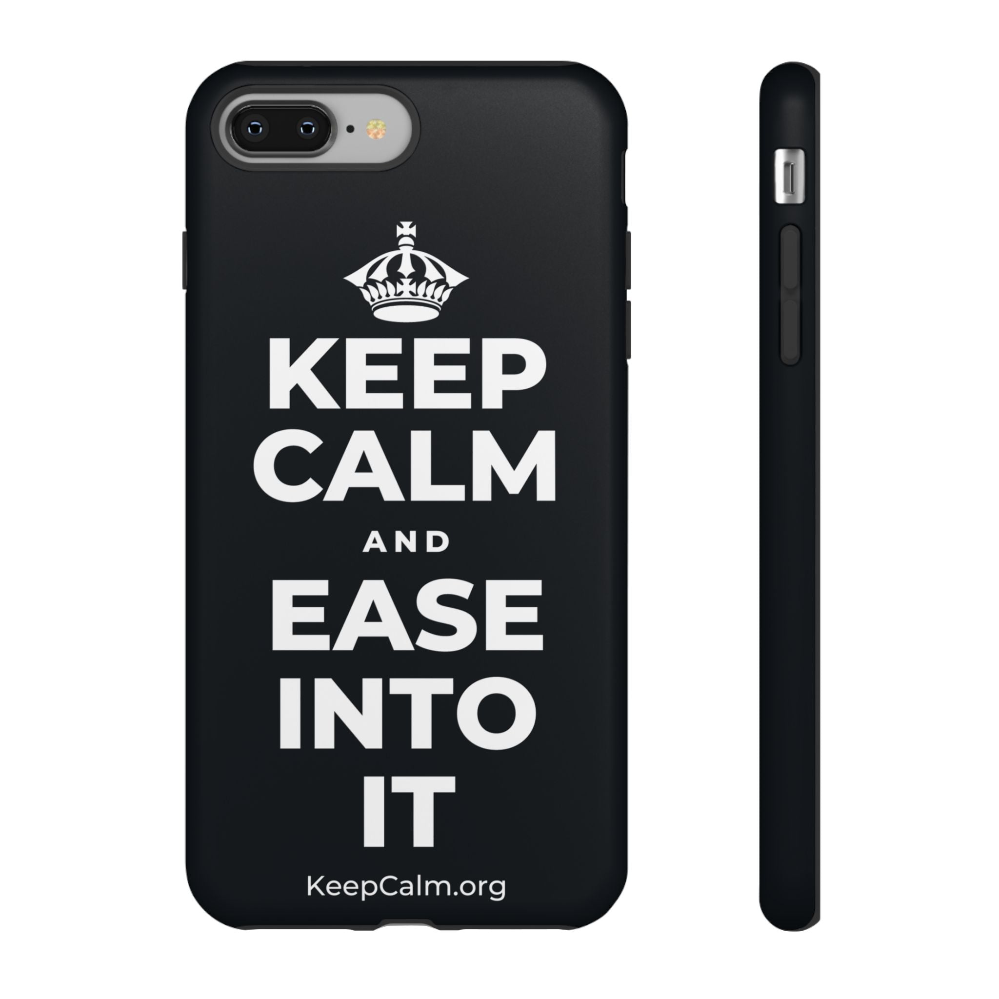 KEEP CALM AND EASE INTO IT Phone Case (Dark)