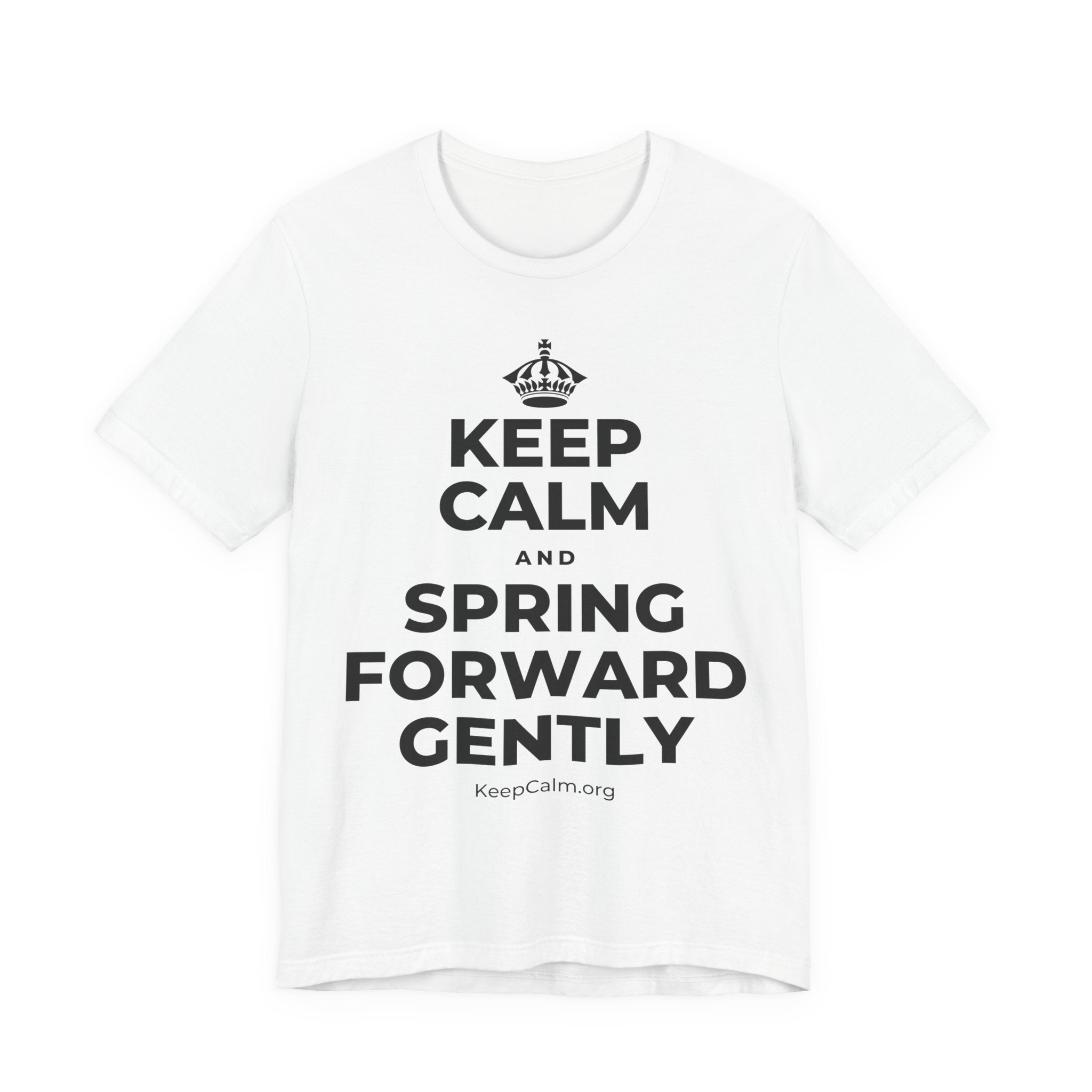 KEEP CALM AND SPRING FORWARD GENTLY T-Shirt (White–Asphalt)