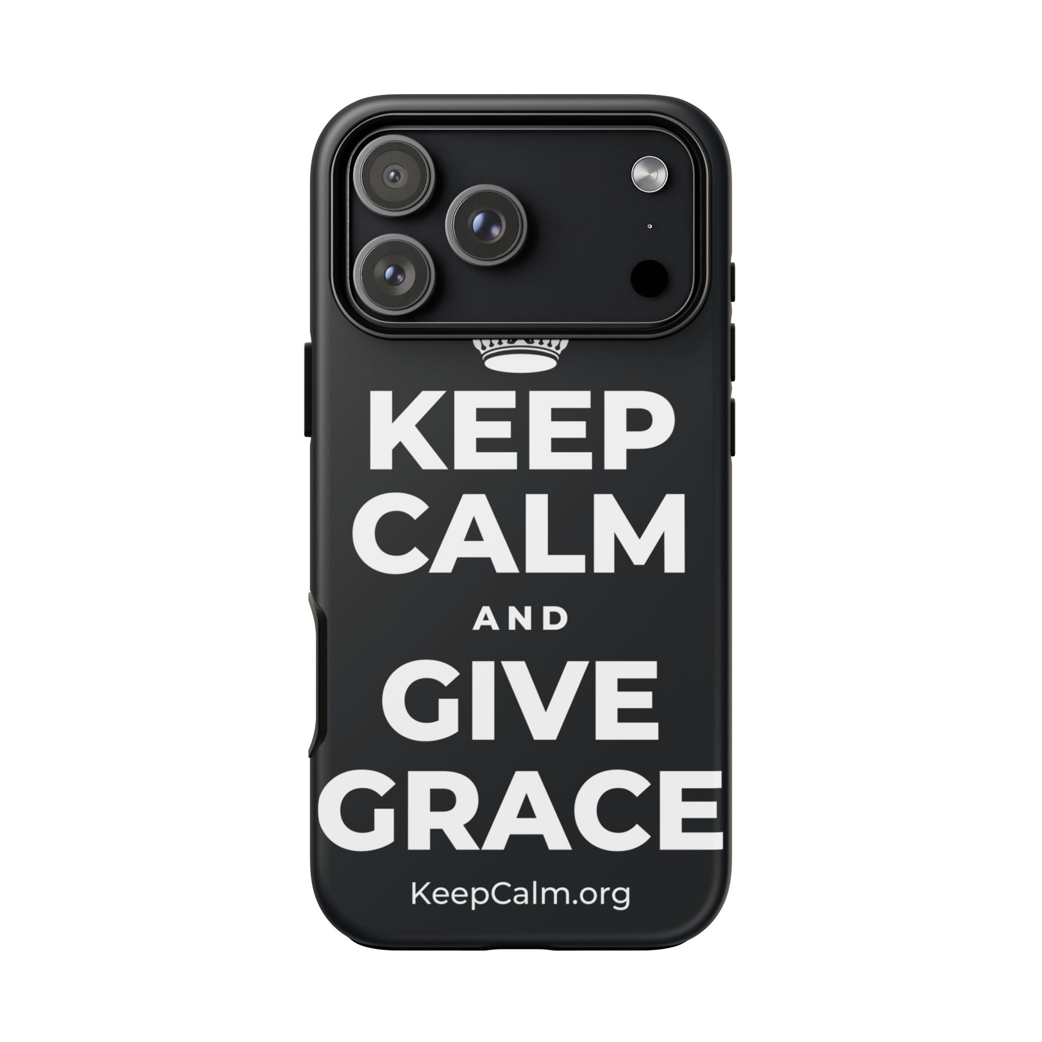 KEEP CALM AND GIVE GRACE Phone Case (Dark)