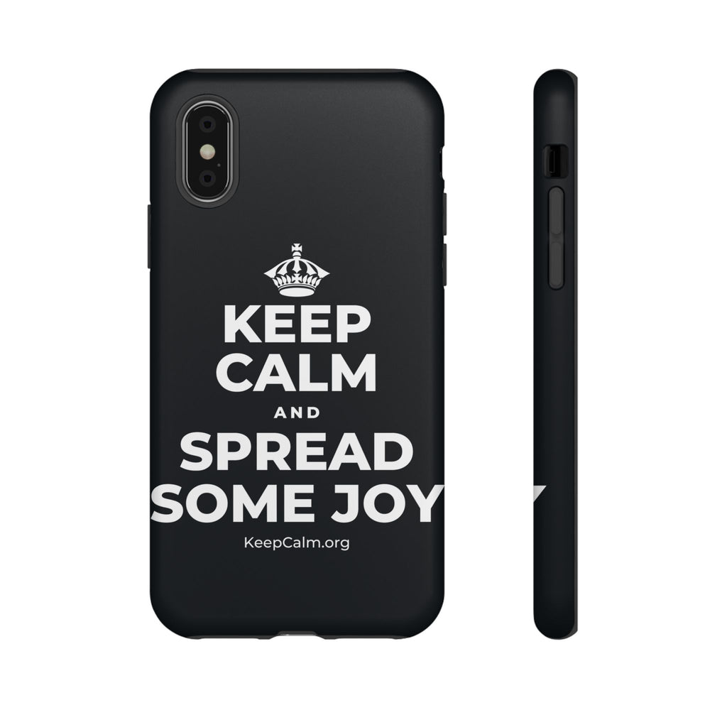 KEEP CALM AND SPREAD SOME JOY Phone Case (Dark)