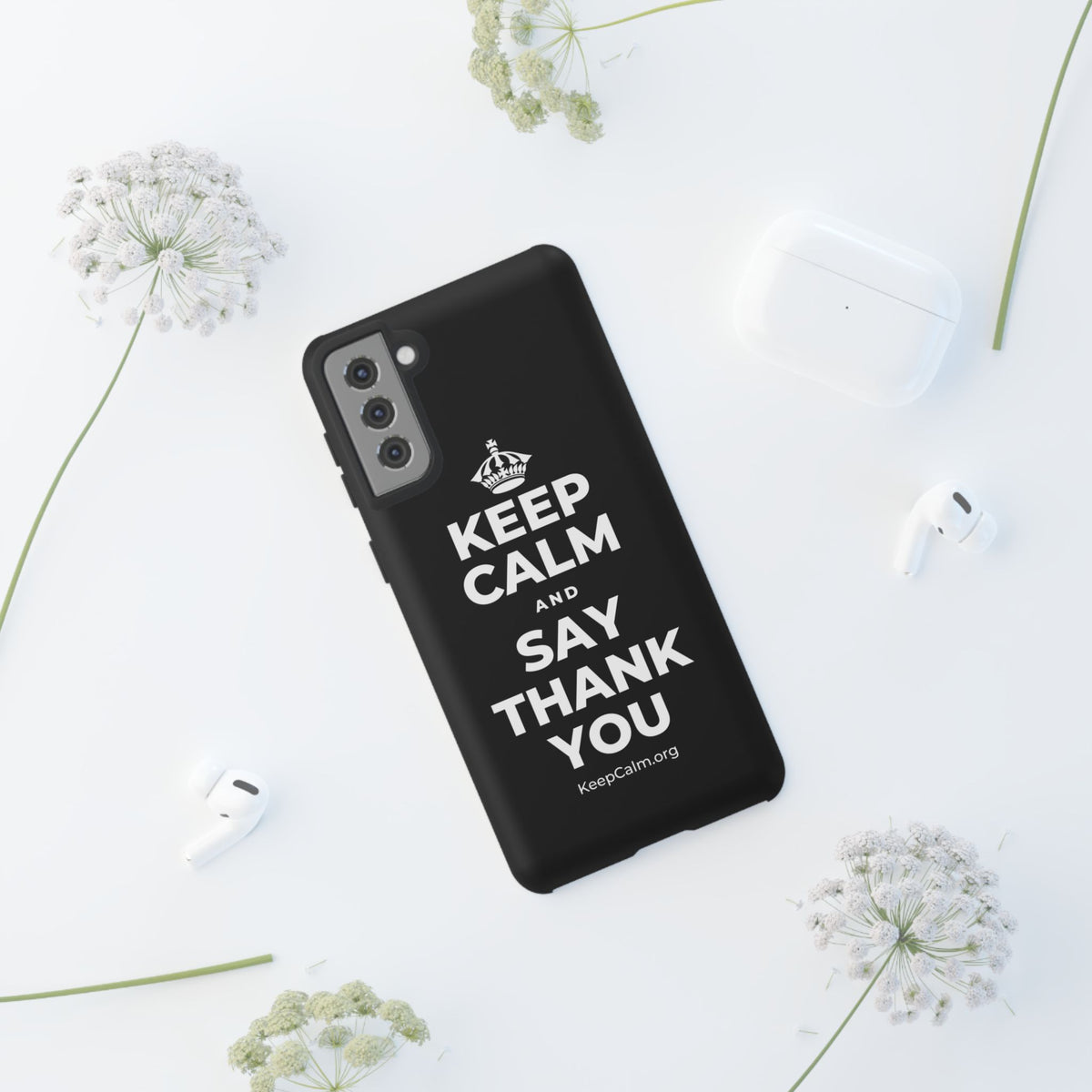 KEEP CALM AND SAY THANK YOU Phone Case
