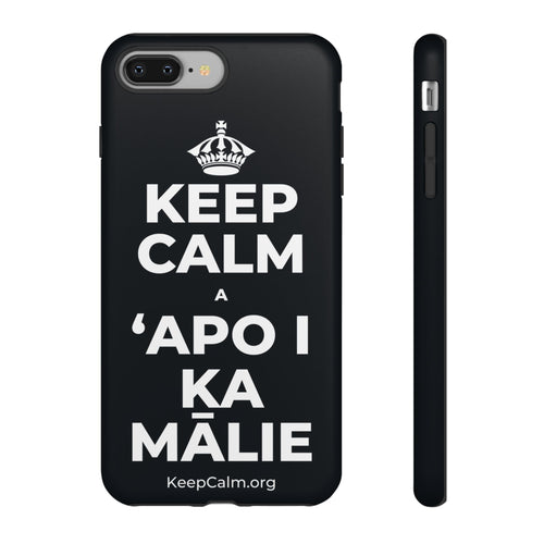 KEEP CALM A ʻAPO I KA MĀLIE Phone Case (Dark)
