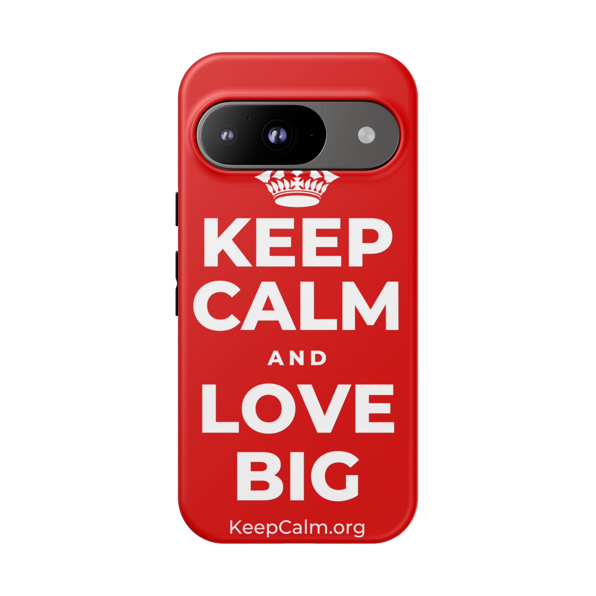 KEEP CALM AND LOVE BIG Phone Case