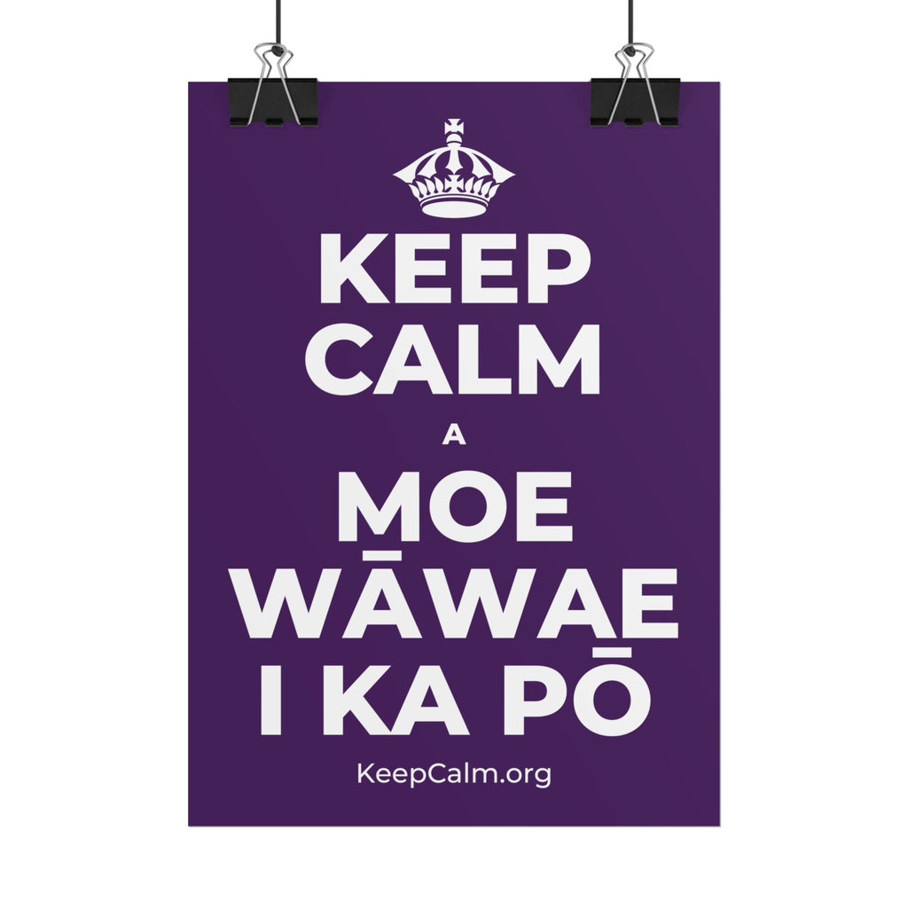 KEEP CALM A MOE WĀWAE I KA PŌ Poster