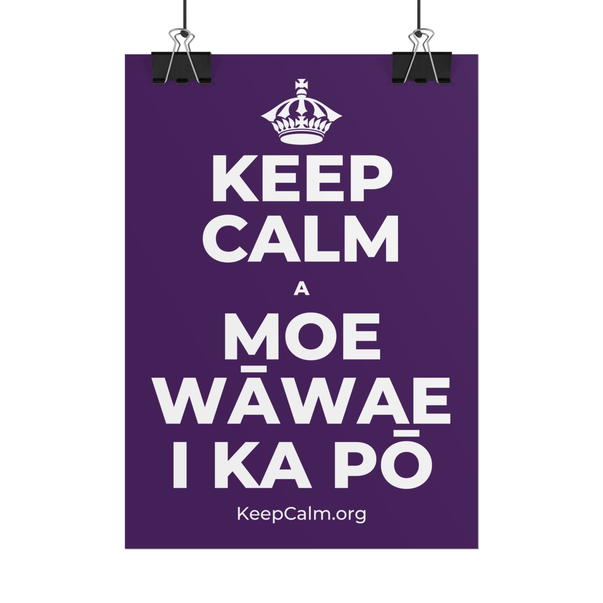 KEEP CALM A MOE WĀWAE I KA PŌ Poster