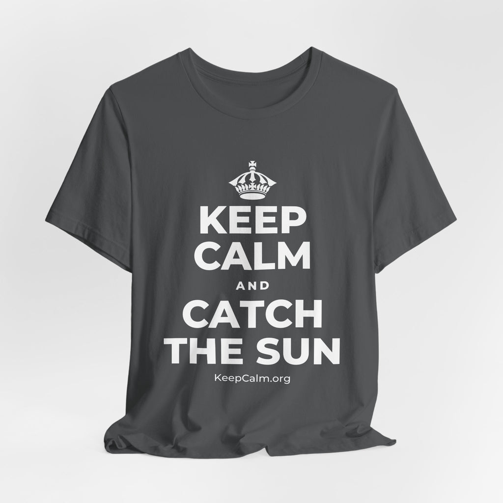 KEEP CALM AND CATCH THE SUN T-Shirt (White–Asphalt)