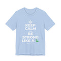 KEEP CALM AND BE STRONG LIKE A 🦕 T-Shirt (Baby Blue–Silver)