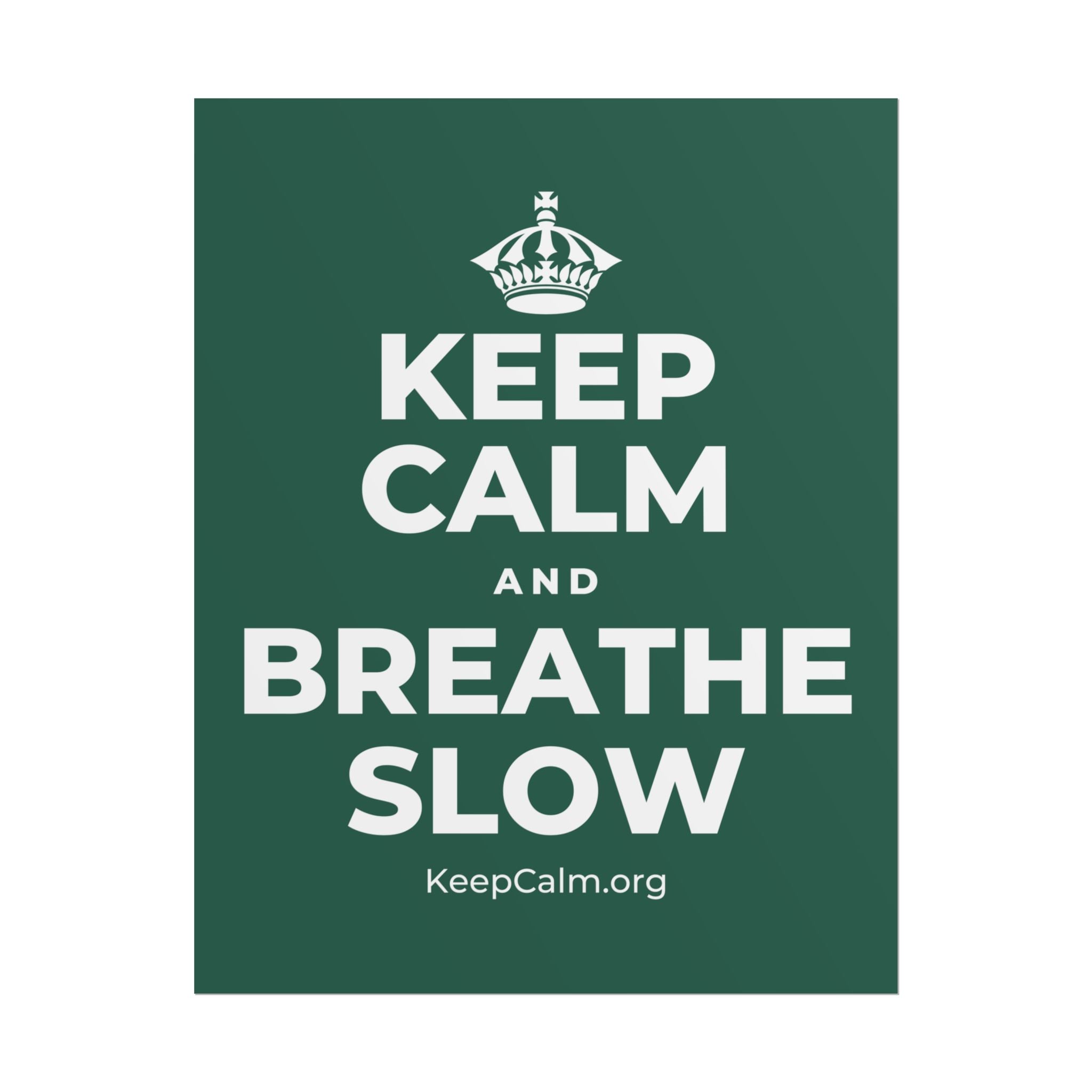 KEEP CALM AND BREATHE SLOW Poster