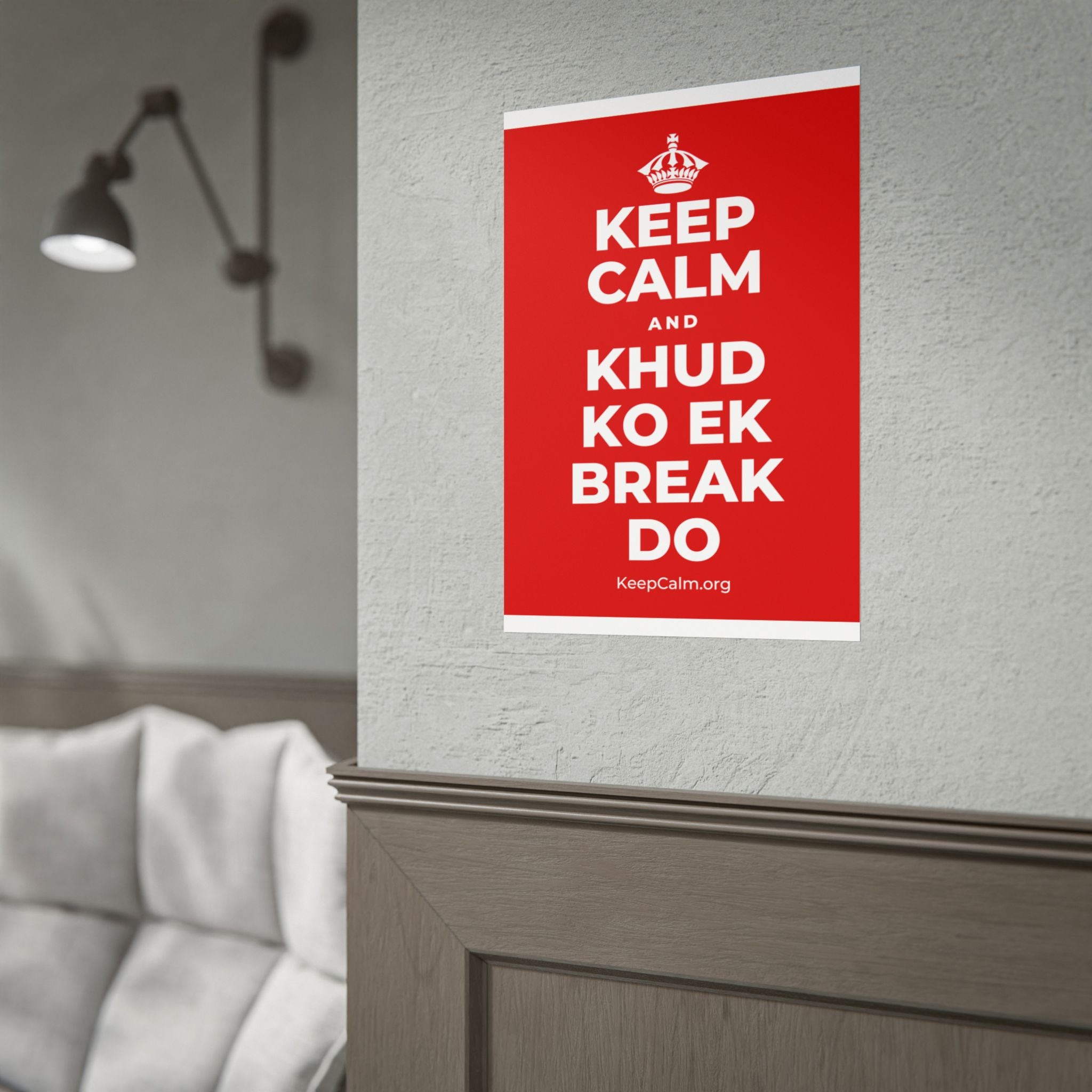 KEEP CALM AND KHUD KO EK BREAK DO Poster